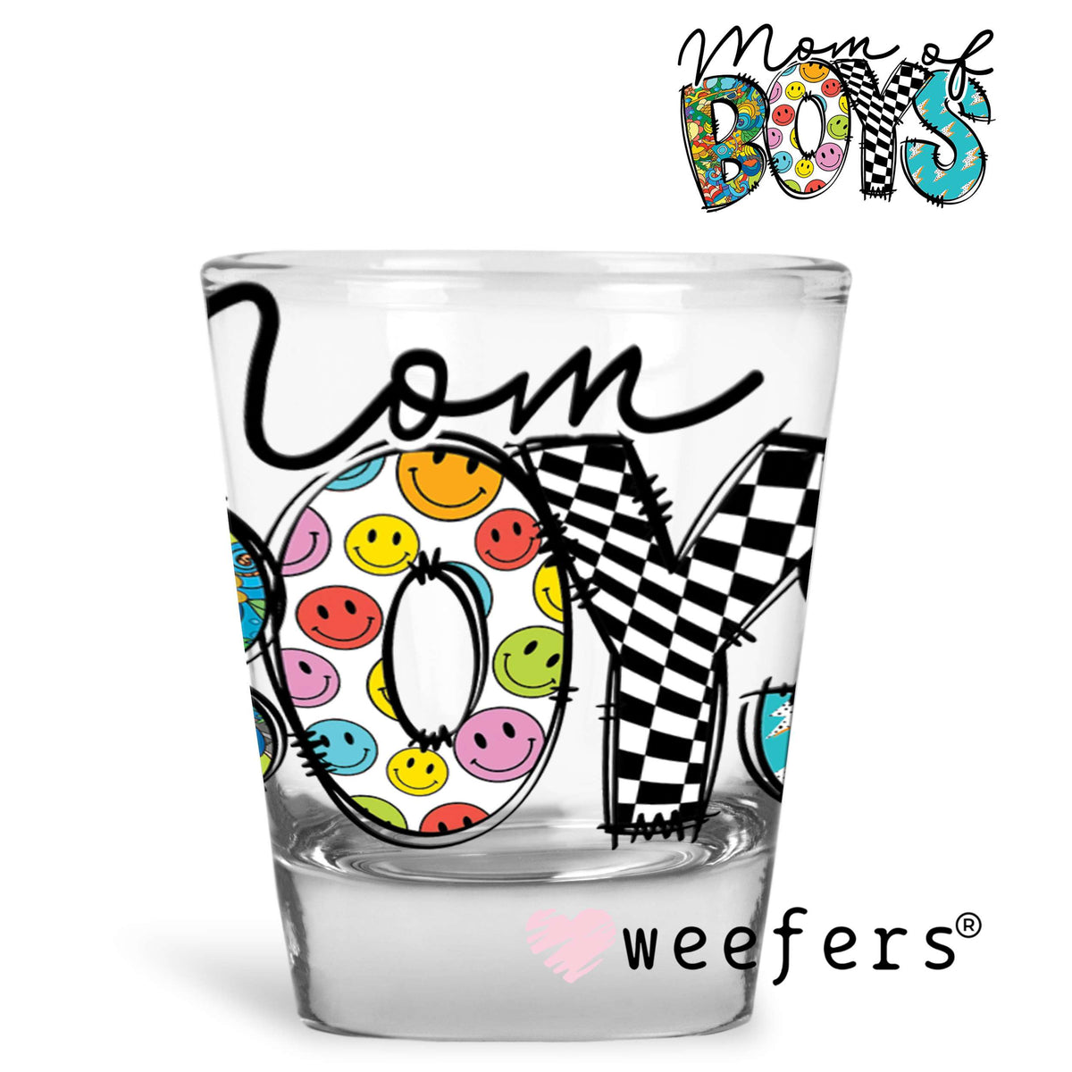 Mom of Boys UV DTF Decal Shot Glass Heavy Base Weefers