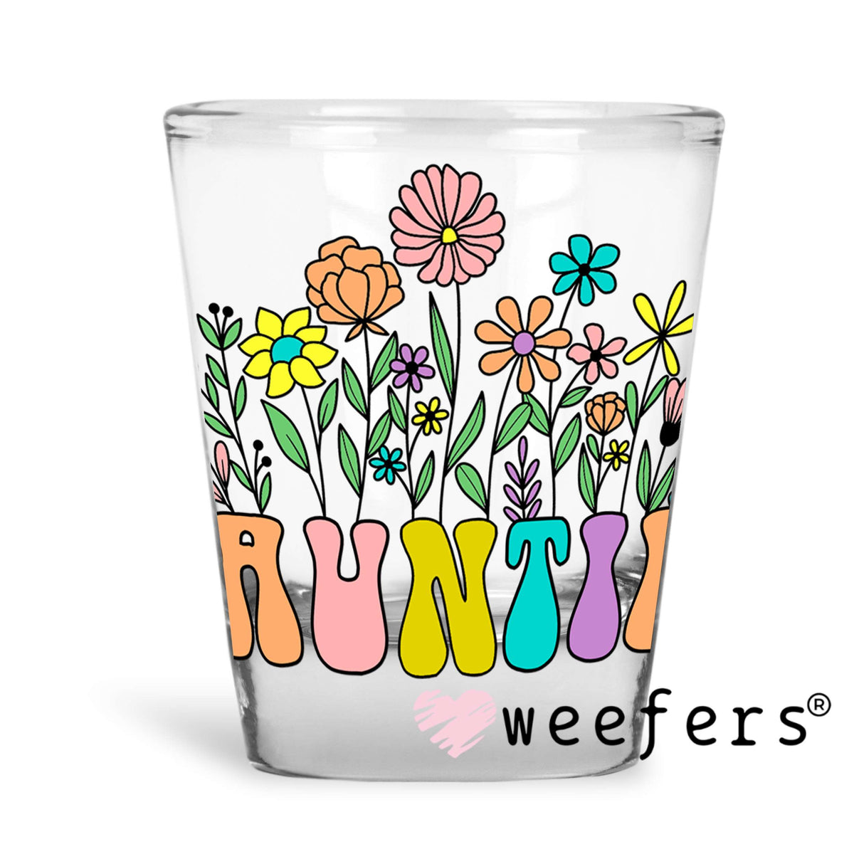 Auntie Happy Flowers UV DTF Decal Shot Glass Heavy Base Weefers