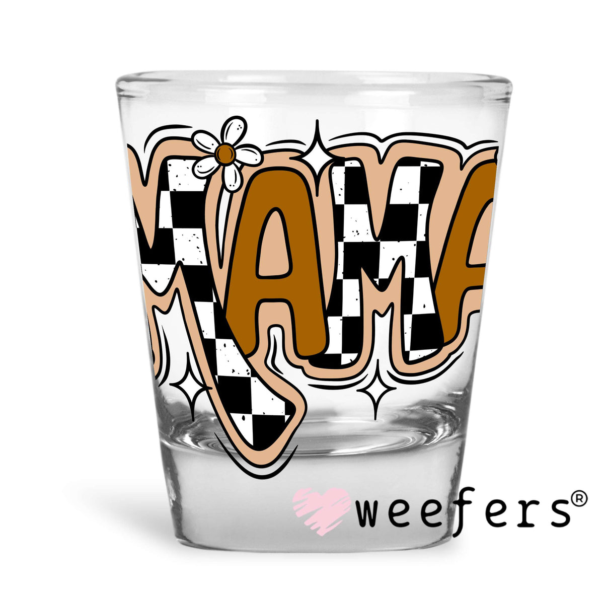 Mama Checkered Brown UV DTF Decal Shot Glass Heavy Base Weefers