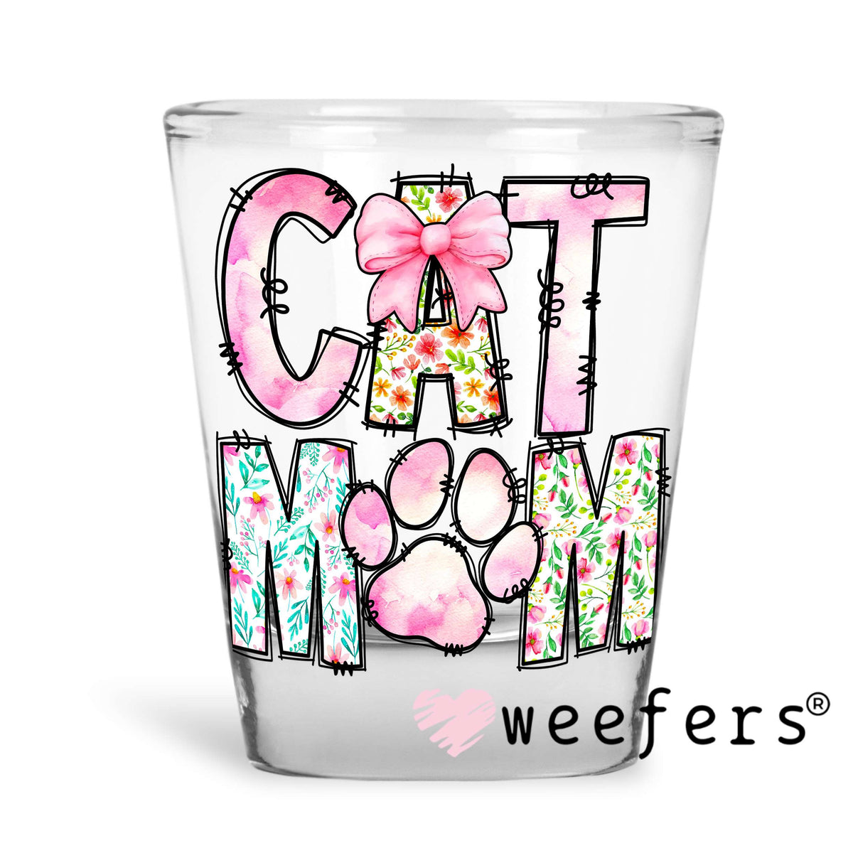 Cat Mom Coquette Pink UV DTF Decal Shot Glass Heavy Base Weefers