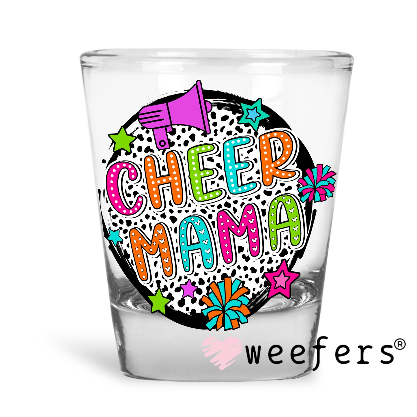 Cheer Mama Spots Colorful UV DTF Decal Shot Glass Heavy Base Weefers