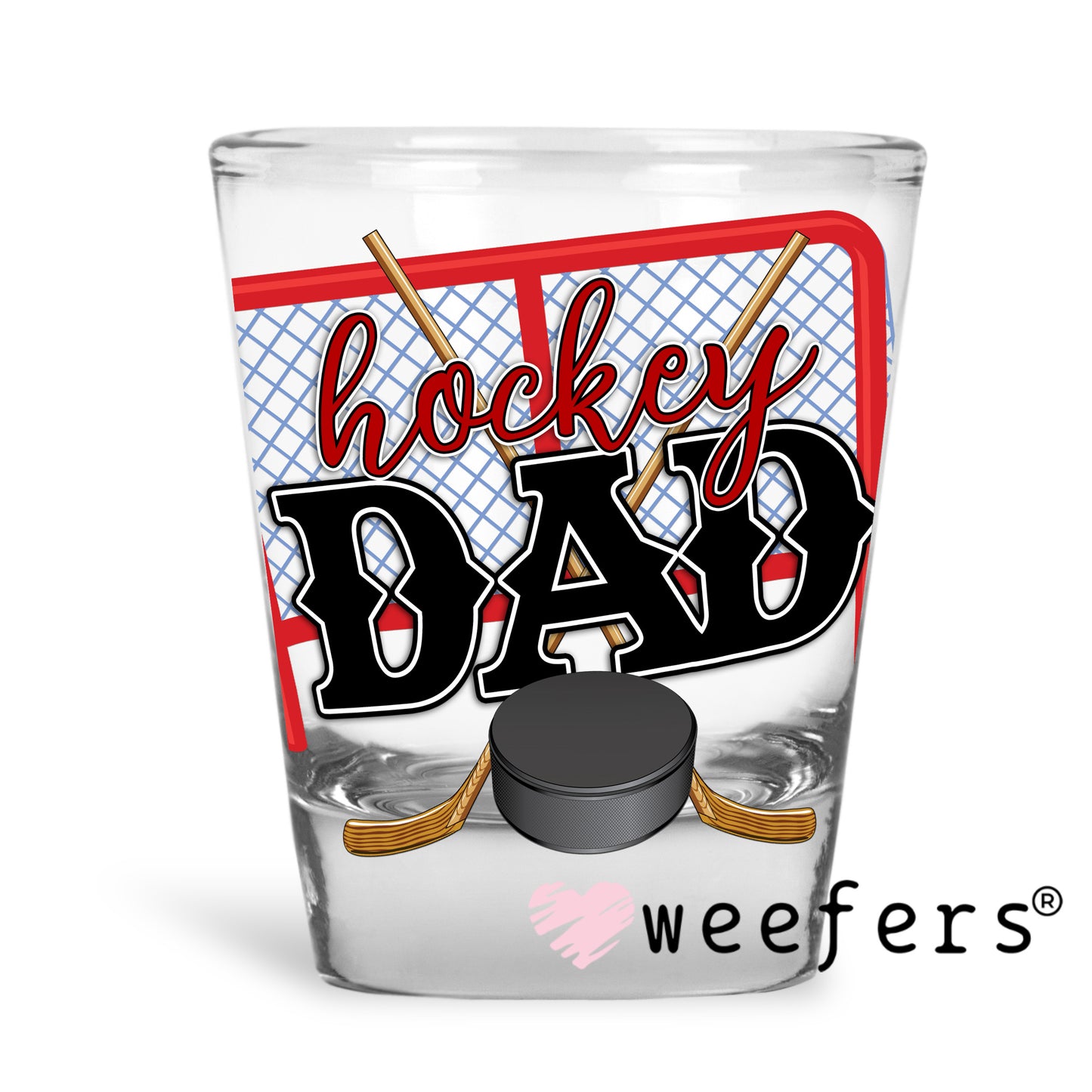 Hockey Dad UV DTF Decal Shot Glass Heavy Base Weefers