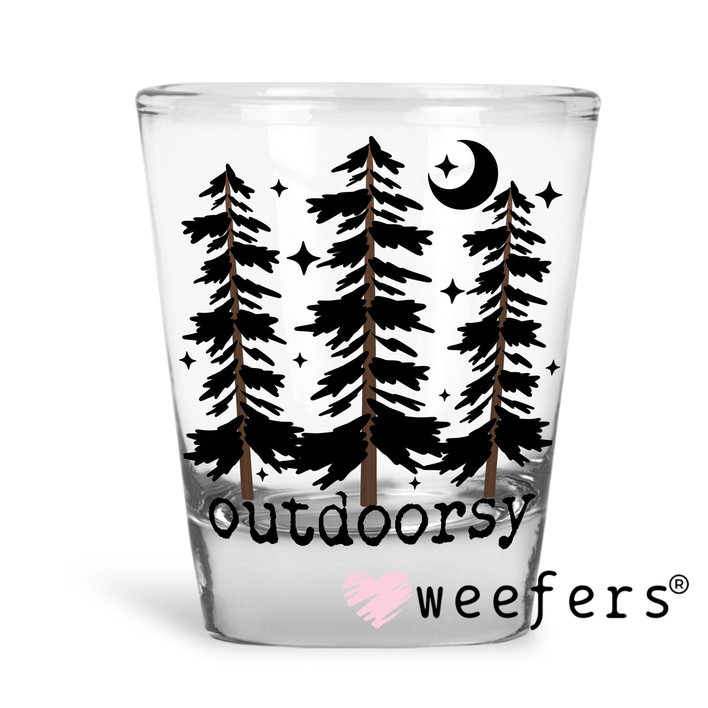 Outdoorsy UV DTF Decal Shot Glass Heavy Base Weefers
