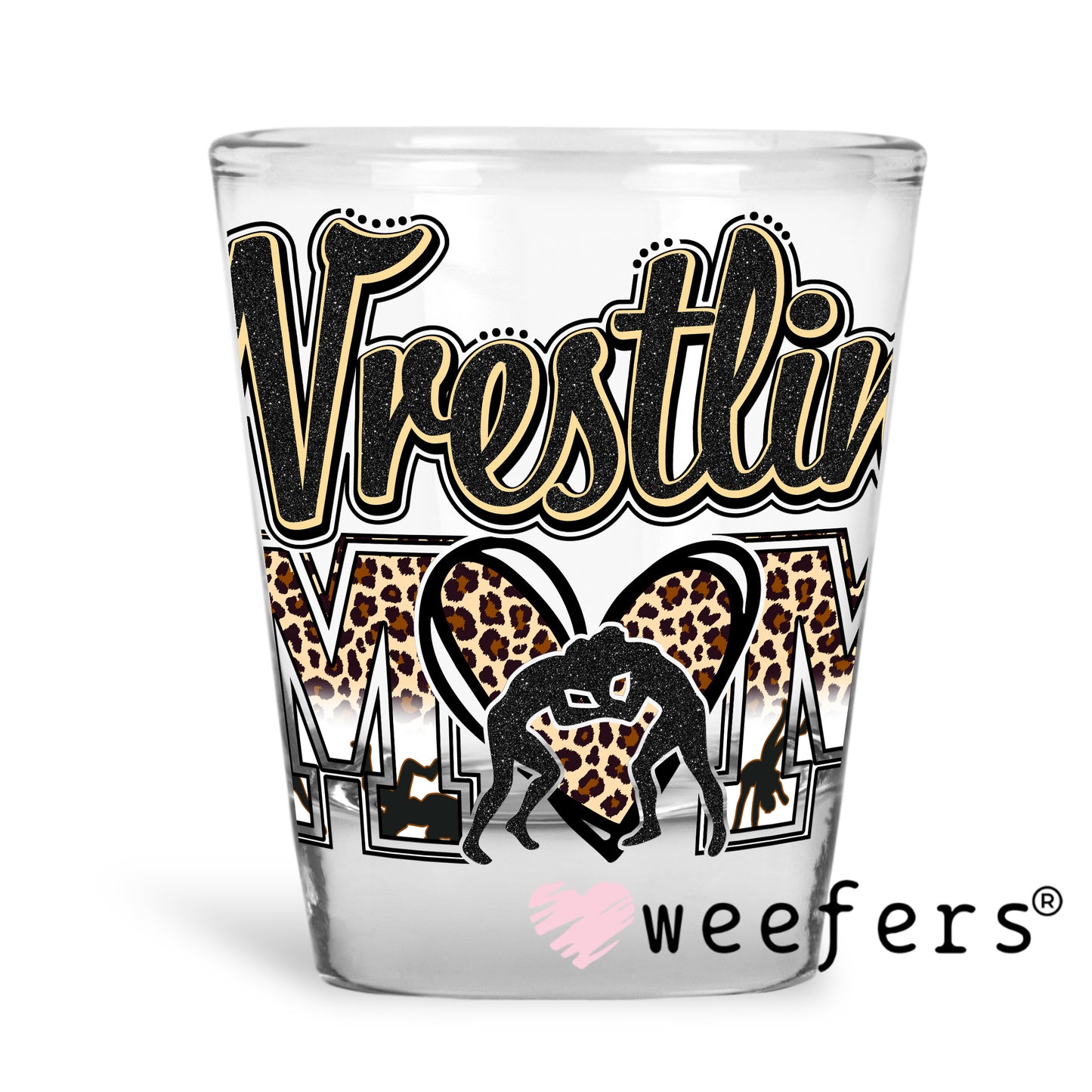 Wrestling Mom UV DTF Decal Shot Glass Heavy Base Weefers