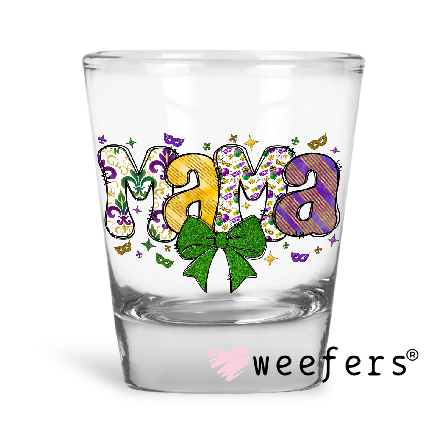 Mama Mardi Gras Bow UV DTF Decal Shot Glass Heavy Base Weefers