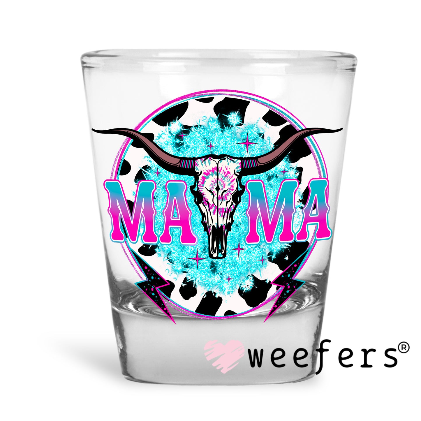 Mama Teal Cow Print Western UV DTF Decal Shot Glass Heavy Base Weefers