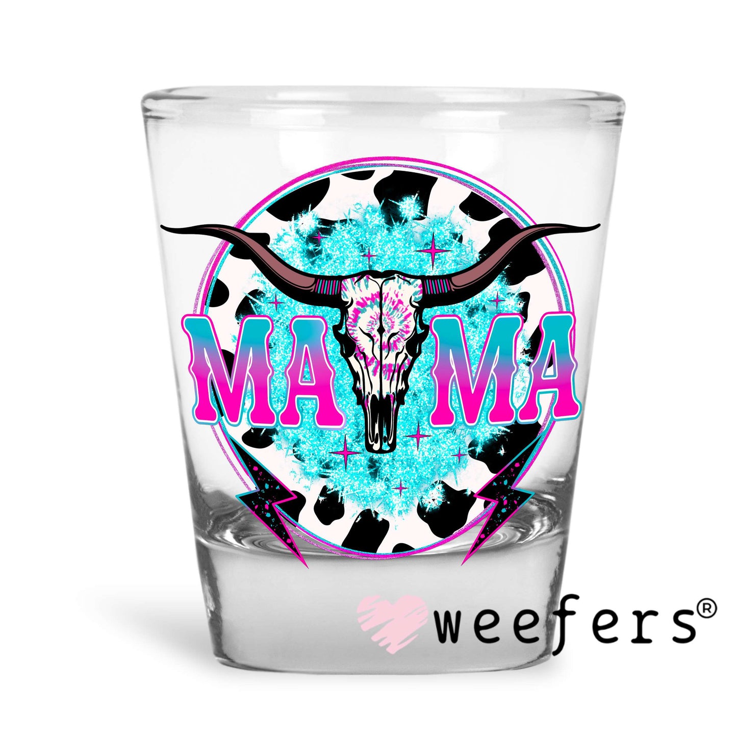 Mama Teal Cow Print Western UV DTF Decal Shot Glass Heavy Base Weefers