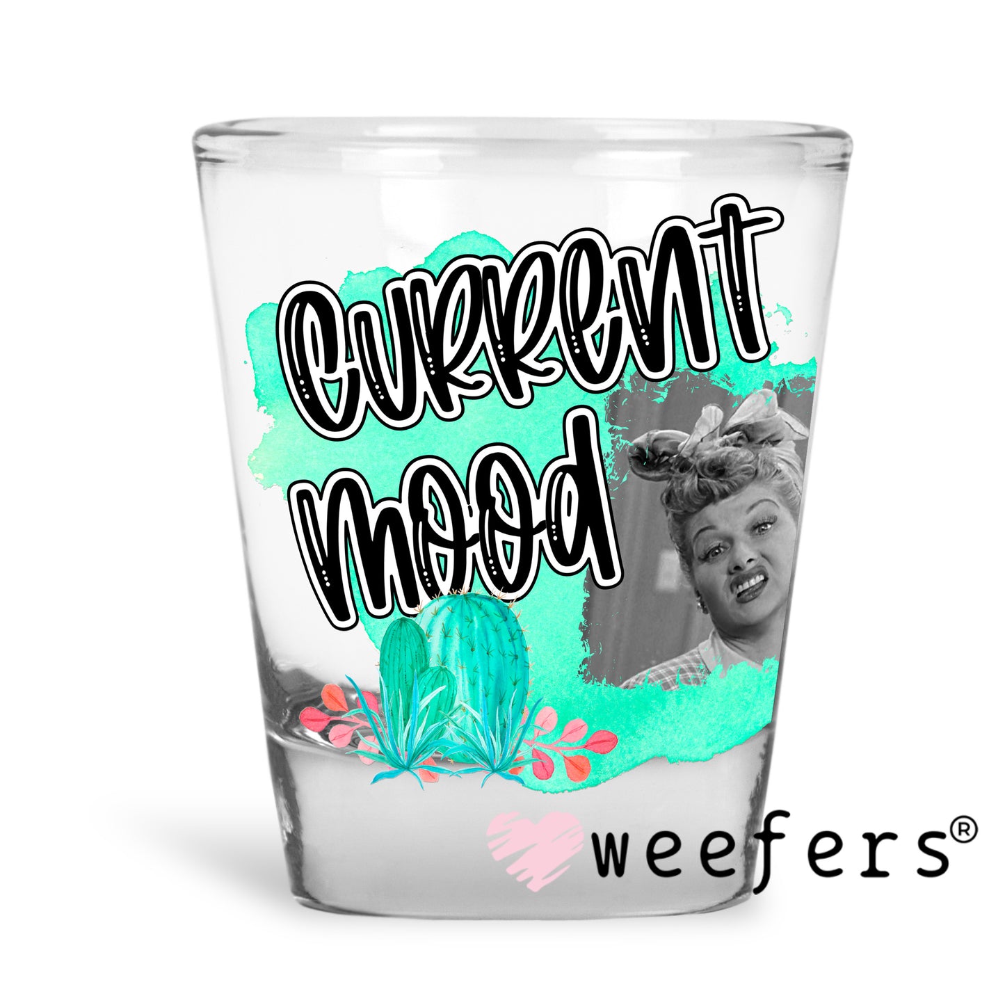 Current Mood Lucy UV DTF Decal Shot Glass Heavy Base Weefers