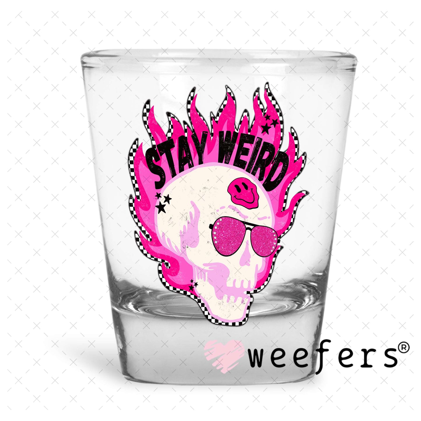 Stay Weird Pink Skull UV DTF Decal Shot Glass Heavy Base Weefers
