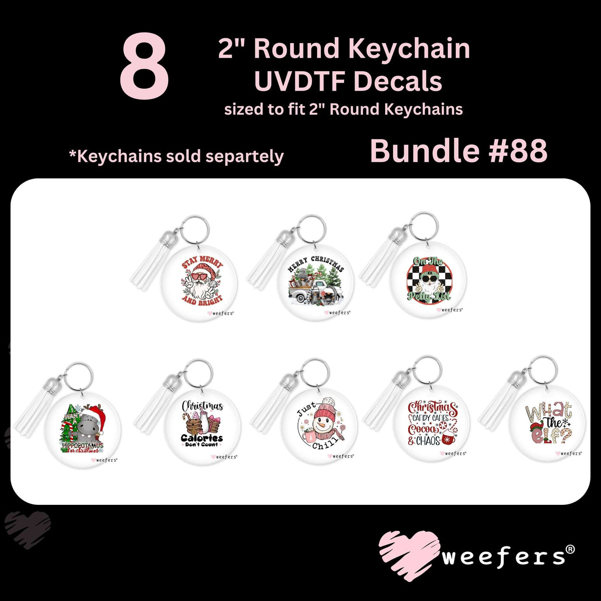 (8) 2" Round Keychain UV DTF Decal Bundle #0088 Weefers