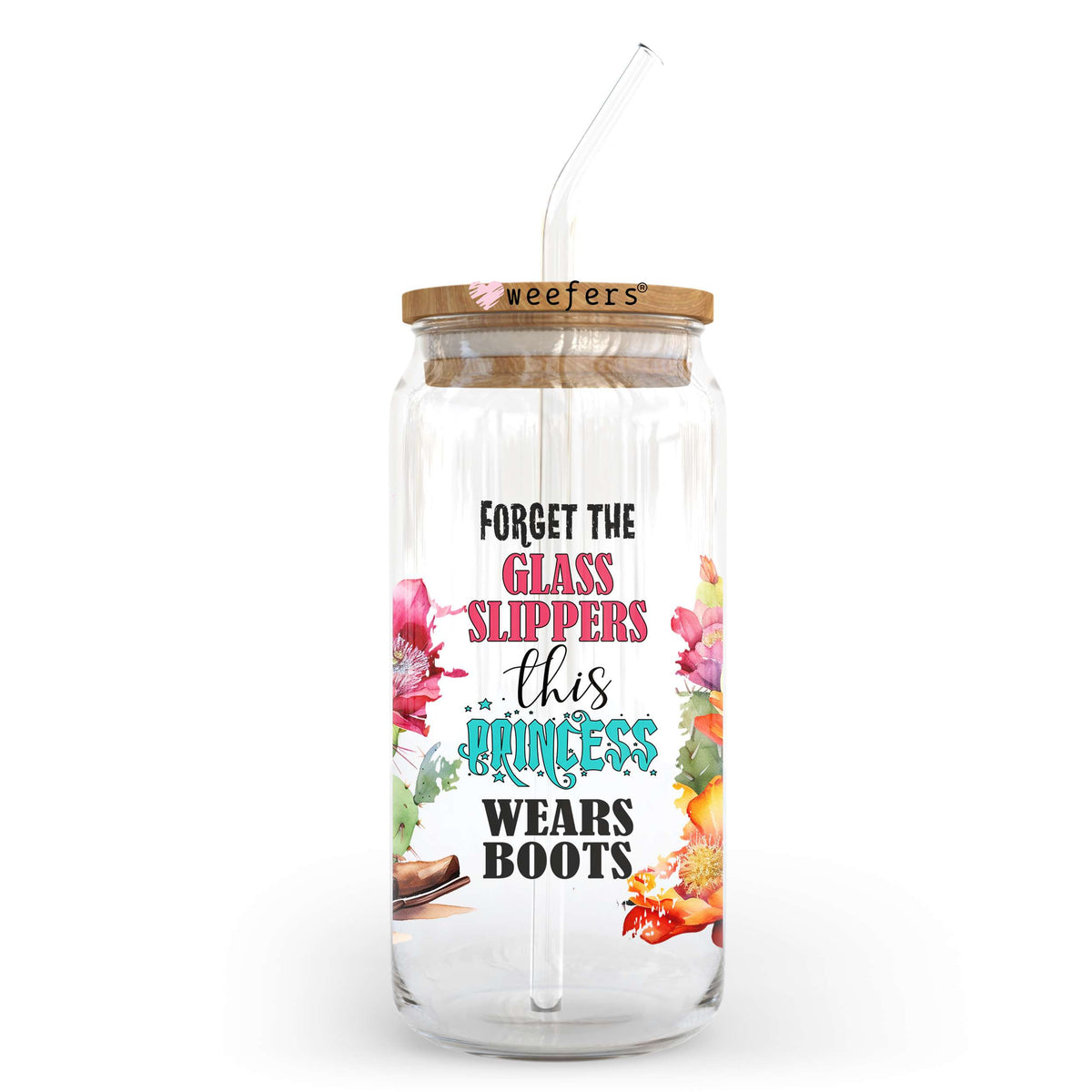 Forget the Glass Slippers this Princess Wears Boots 20oz Libbey Glass Can UV DTF or Sublimation Wrap Transfer Weefers