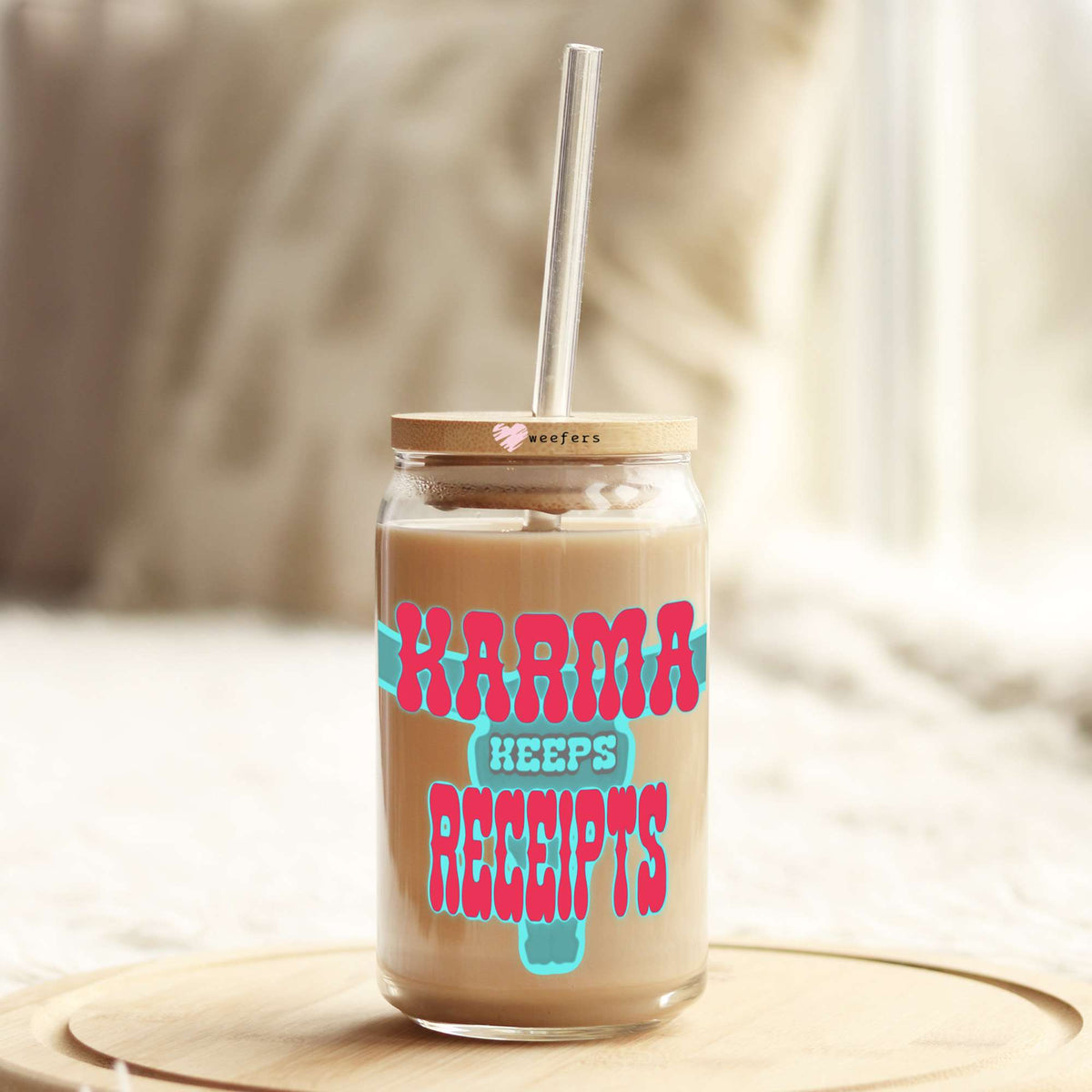 Karma Keeps Receipts 16oz Libbey Glass Can UV DTF or Sublimation Wrap Decal Transfer Weefers