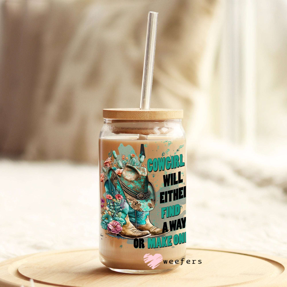 A Cowgirl will either find a way or Make a Way 16oz Libbey Glass Can UV DTF or Sublimation Wrap - Decal Weefers
