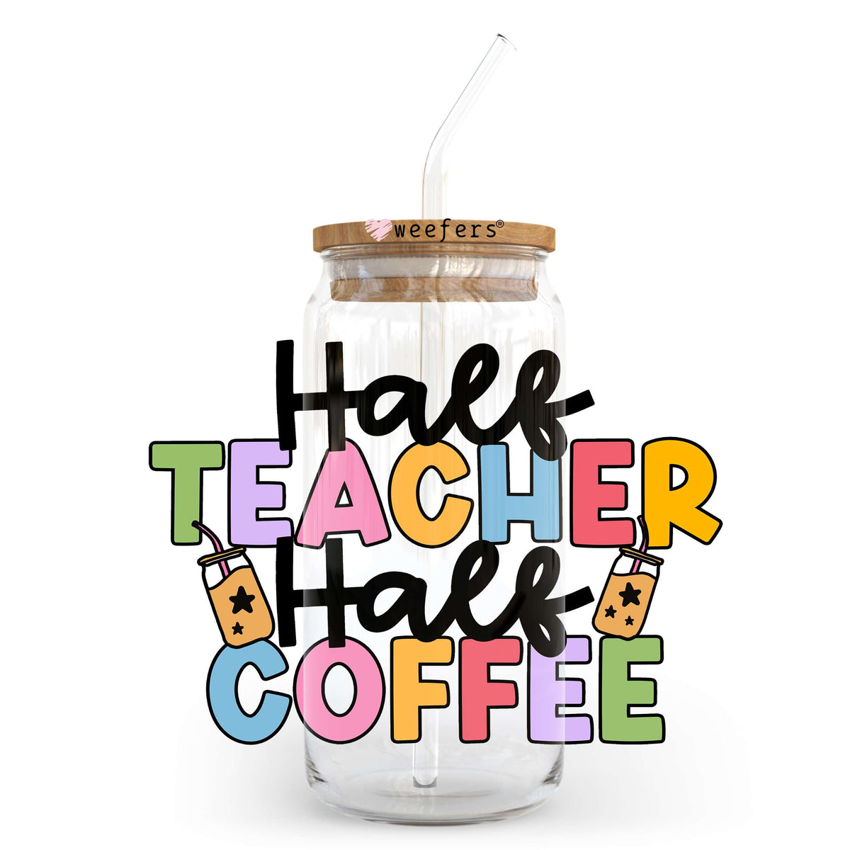 Half Teacher Half Coffee 20oz Libbey Glass Can UV DTF or Sublimation Wrap - Decal Transfer Weefers