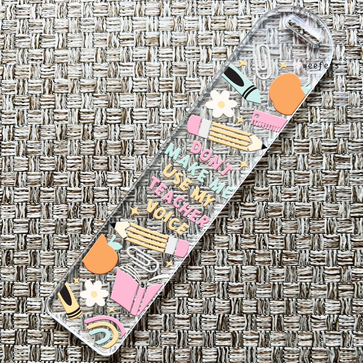 Don't Make Me Use My Teacher Voice Bookmark UV DTF Decal Weefers