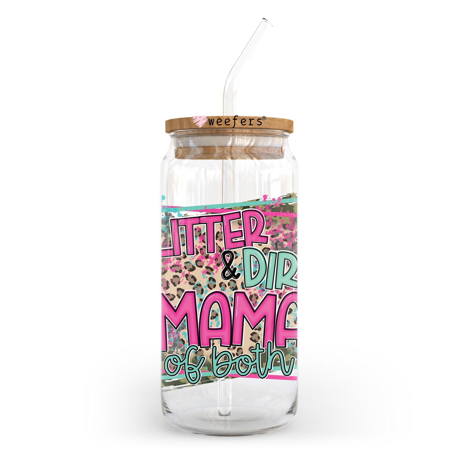 Glitter and Dirt Mama of Both 20oz Libbey Glass Can UV DTF or Sublimation Wrap - Decal Transfer Weefers