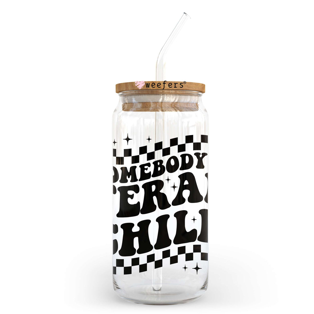 Somebody's Feral Child 20oz Libbey Glass Can UV DTF or Sublimation Decal Weefers