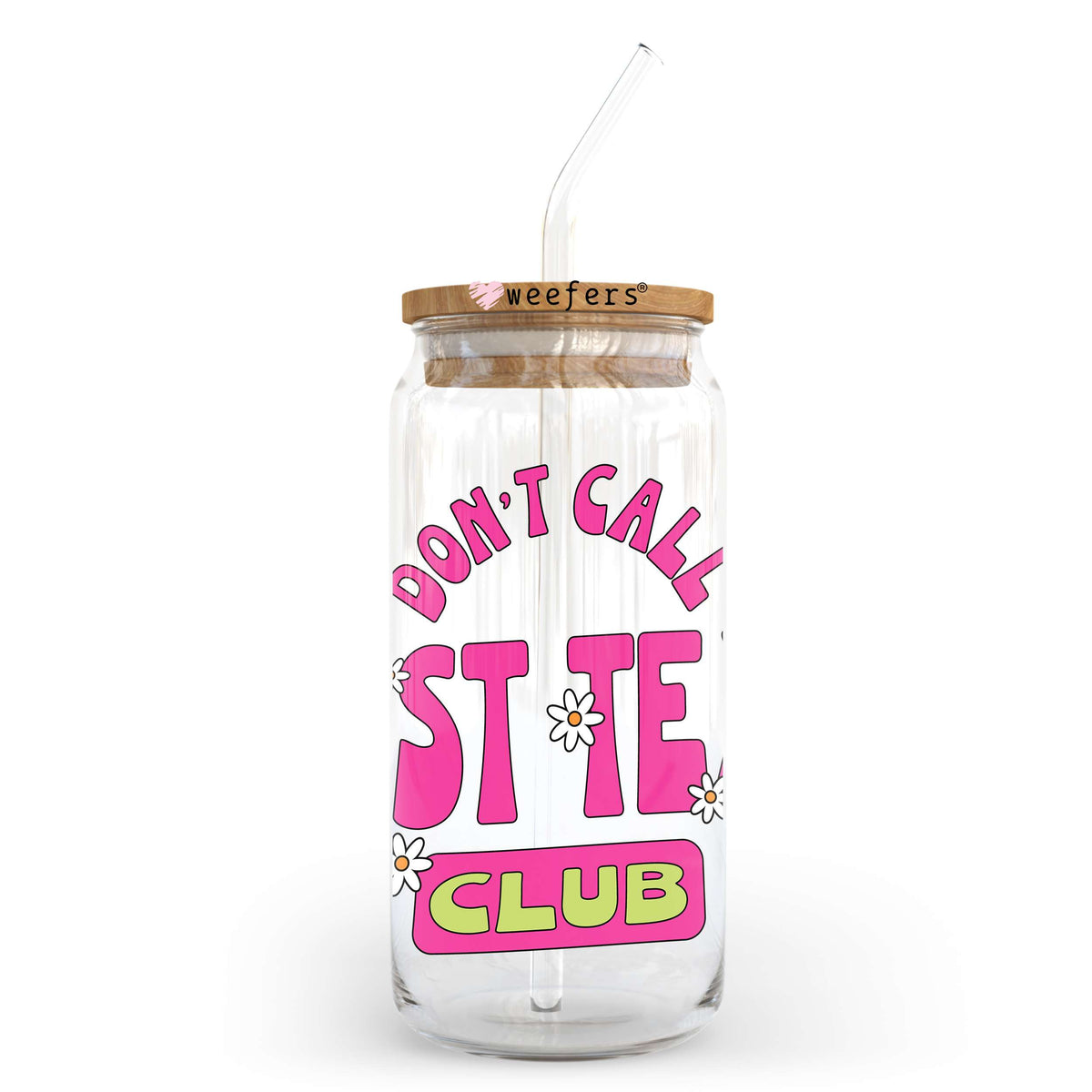 Don't Call Just Text Club 20oz Libbey Glass Can UV DTF or Sublimation Decal Transfer Weefers