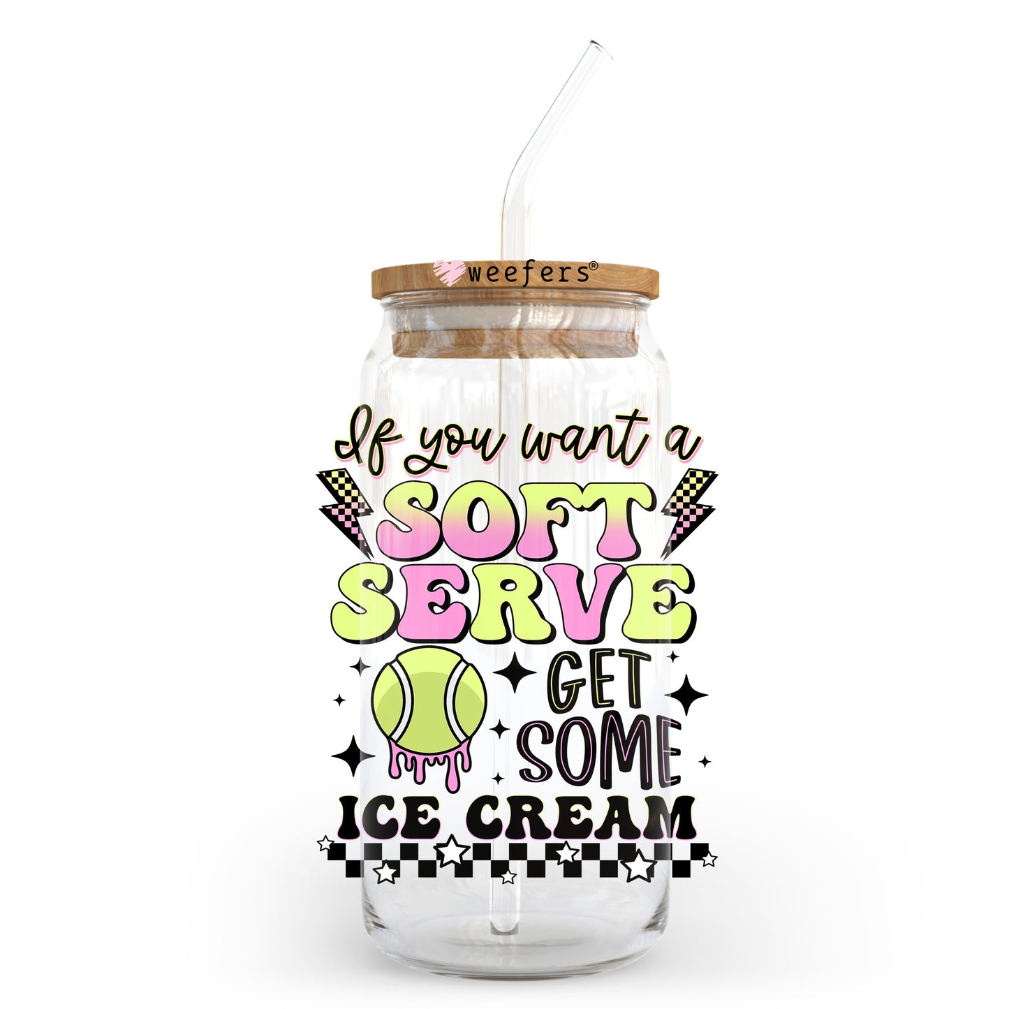 If you want a Soft Serve Get Some Ice Cream Tennis 20oz Libbey Glass Can UV DTF or Sublimation Wrap - Decal Transfer Weefers