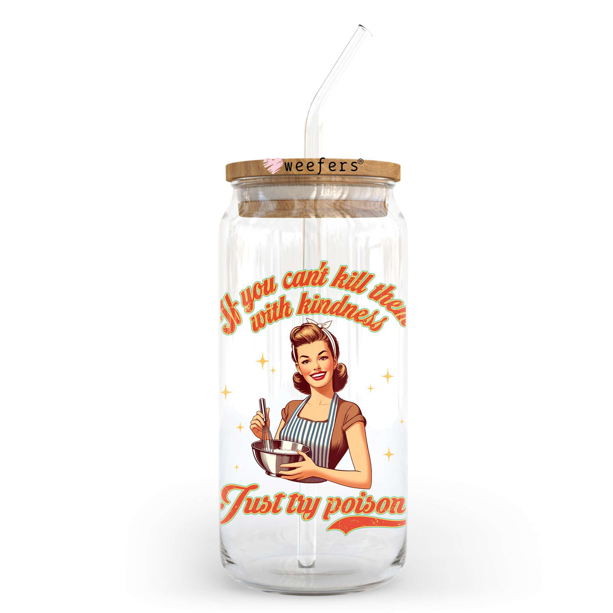 If You Can't Kill Them With Kindness Just Try Poison 20oz Libbey Glass Can UV DTF or Sublimation Decal Transfer Weefers