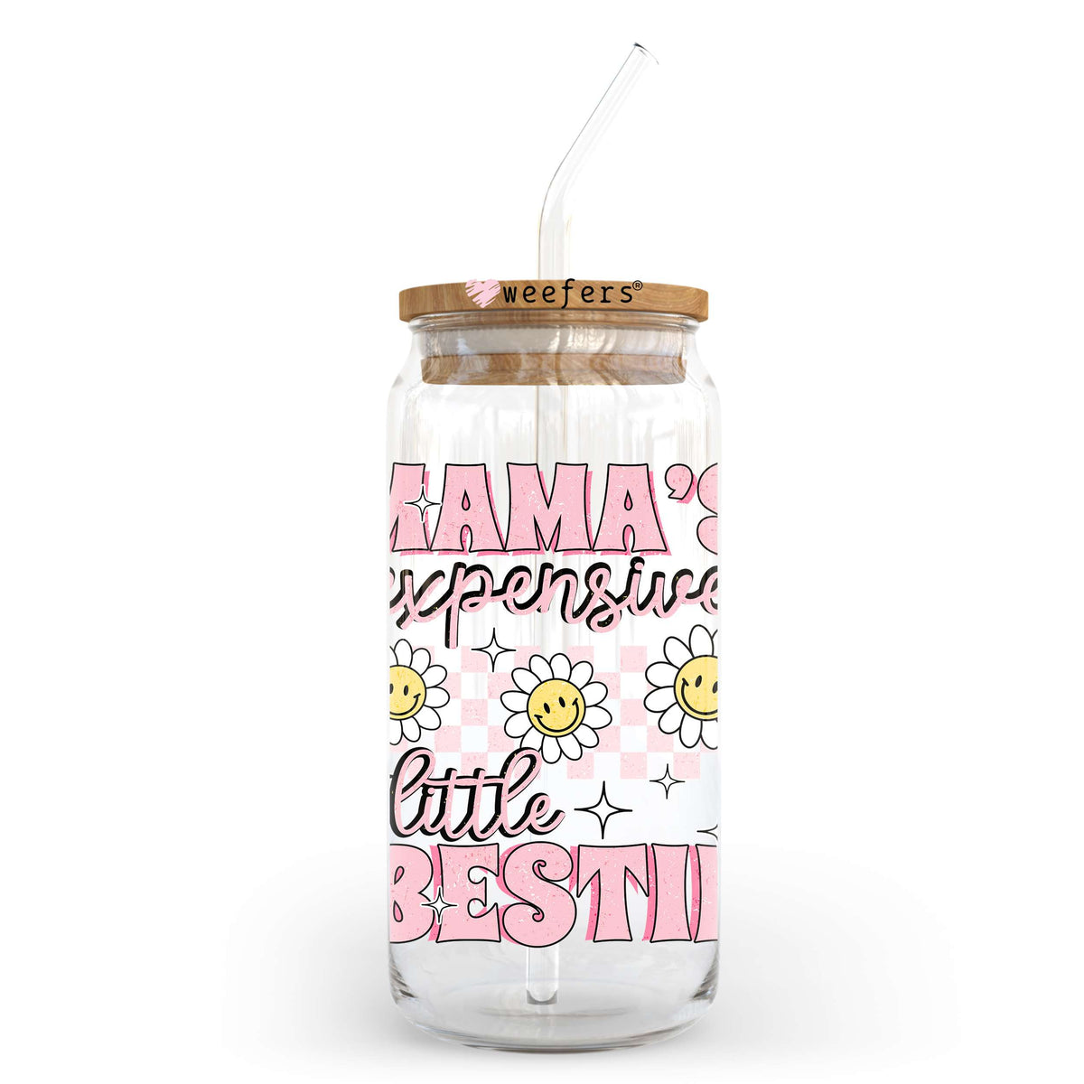 Mama's Expensive Little Bestie 20oz Libbey Glass Can UV DTF or Sublimation Wrap - Decal Weefers