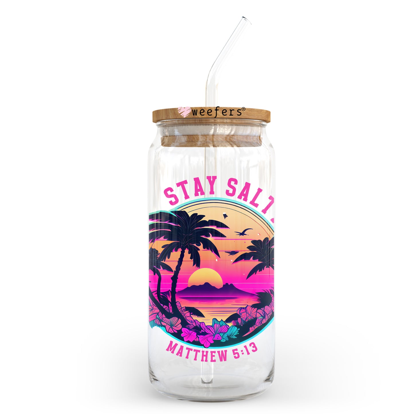 Stay Salty Matthew 5:43 20oz Libbey Glass Can, 34oz Hip Sip, 40oz Tumbler, 24oz Cold Cup UV DTF or Sublimation Decal Transfer Weefers