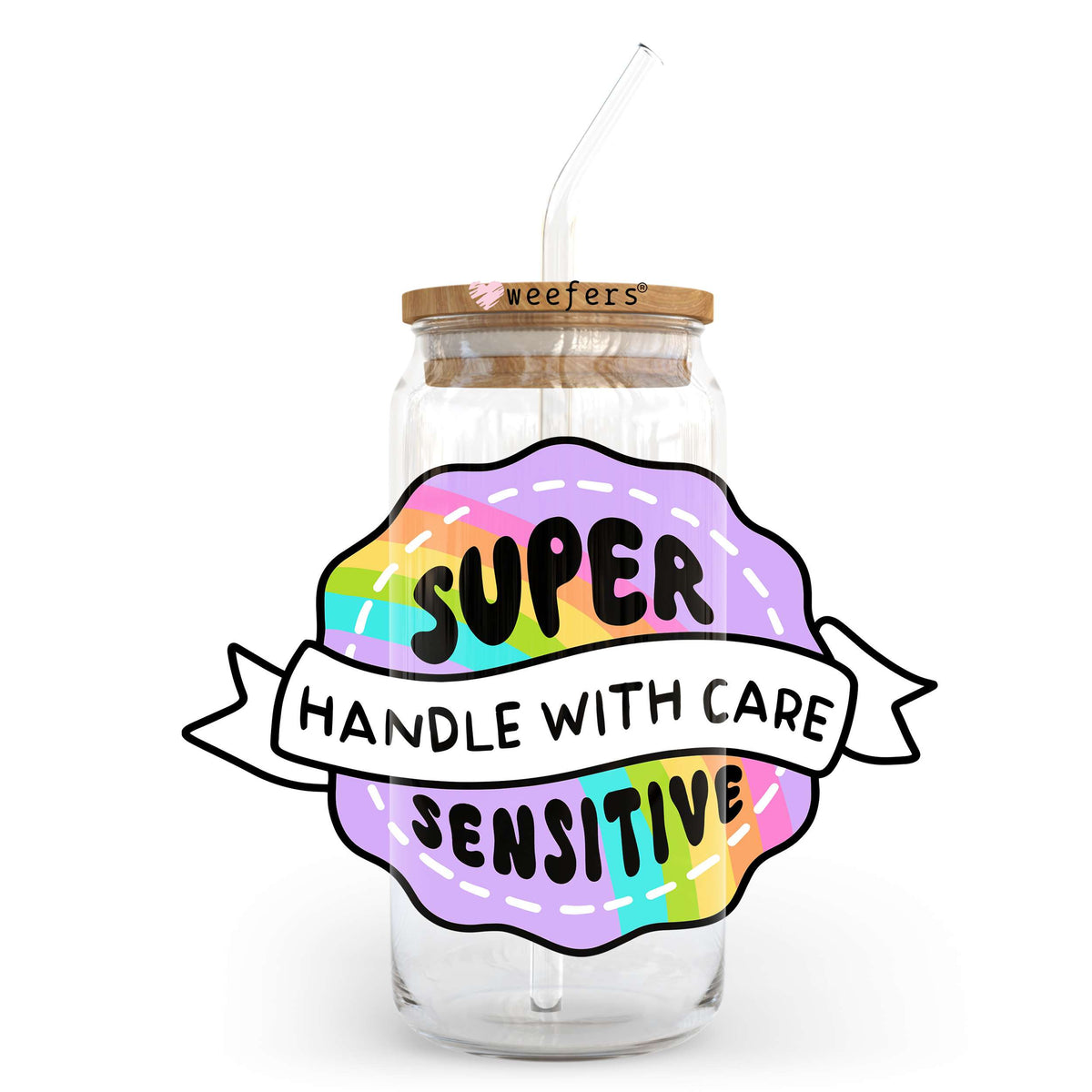 Super Sensitive Handle with Care 20oz Libbey Glass Can UV DTF or Sublimation Wrap - Decal Transfer Weefers