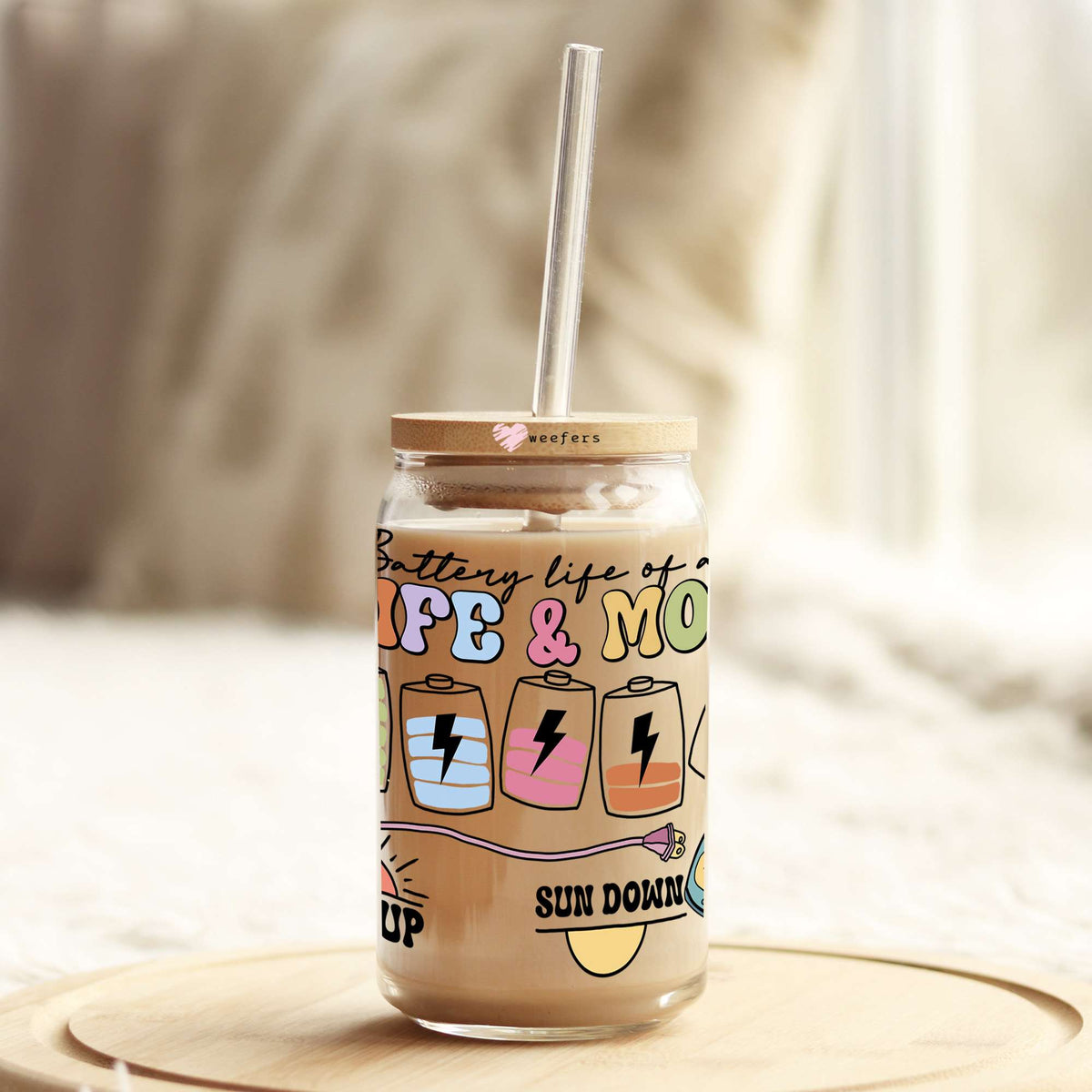Battery Life of a Wife And Mom 16oz Libbey Glass Can UV DTF or Sublimation Wrap - Decal Transfers Weefers