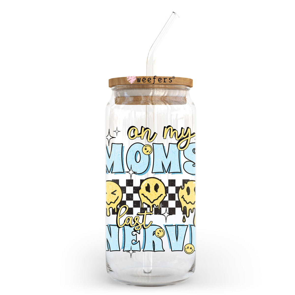 On Mom's Last Nerve 20oz Libbey Glass Can UV DTF or Sublimation Decal Weefers
