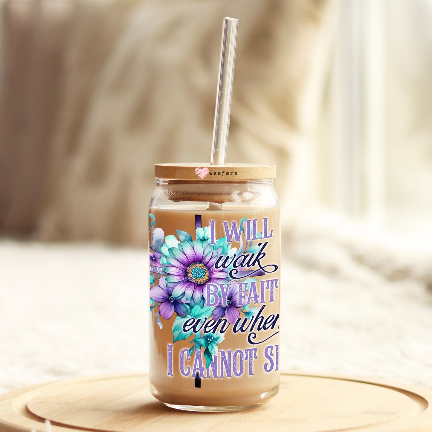 I Will Walk By Faith Even When I Cannot See 16oz Libbey Glass Can UV DTF or Sublimation Wrap Decal Transfer Weefers