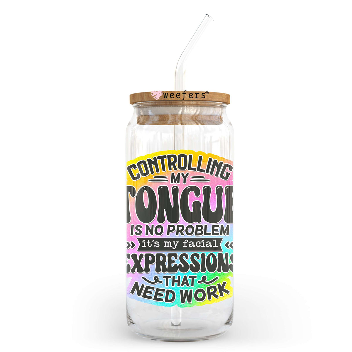 Controlling My Tongue is not a Problem 20oz Libbey Glass Can UV DTF or Sublimation Wrap - Decal Transfer Weefers