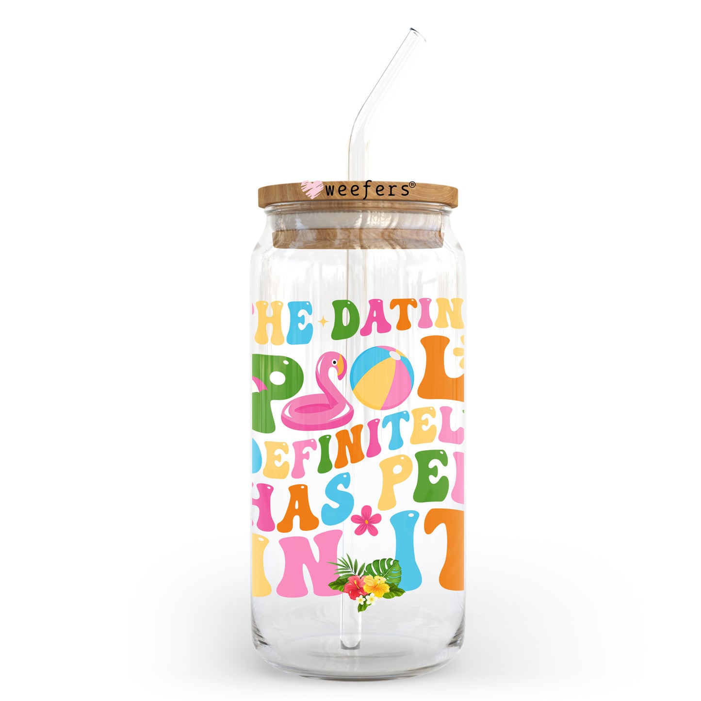 The Dating Pool Definitely Has Pee in It 20oz Libbey Glass Can, 34oz Hip Sip, 40oz Tumbler, 24oz Cold Cup UV DTF or Sublimation Decal Transfer Weefers