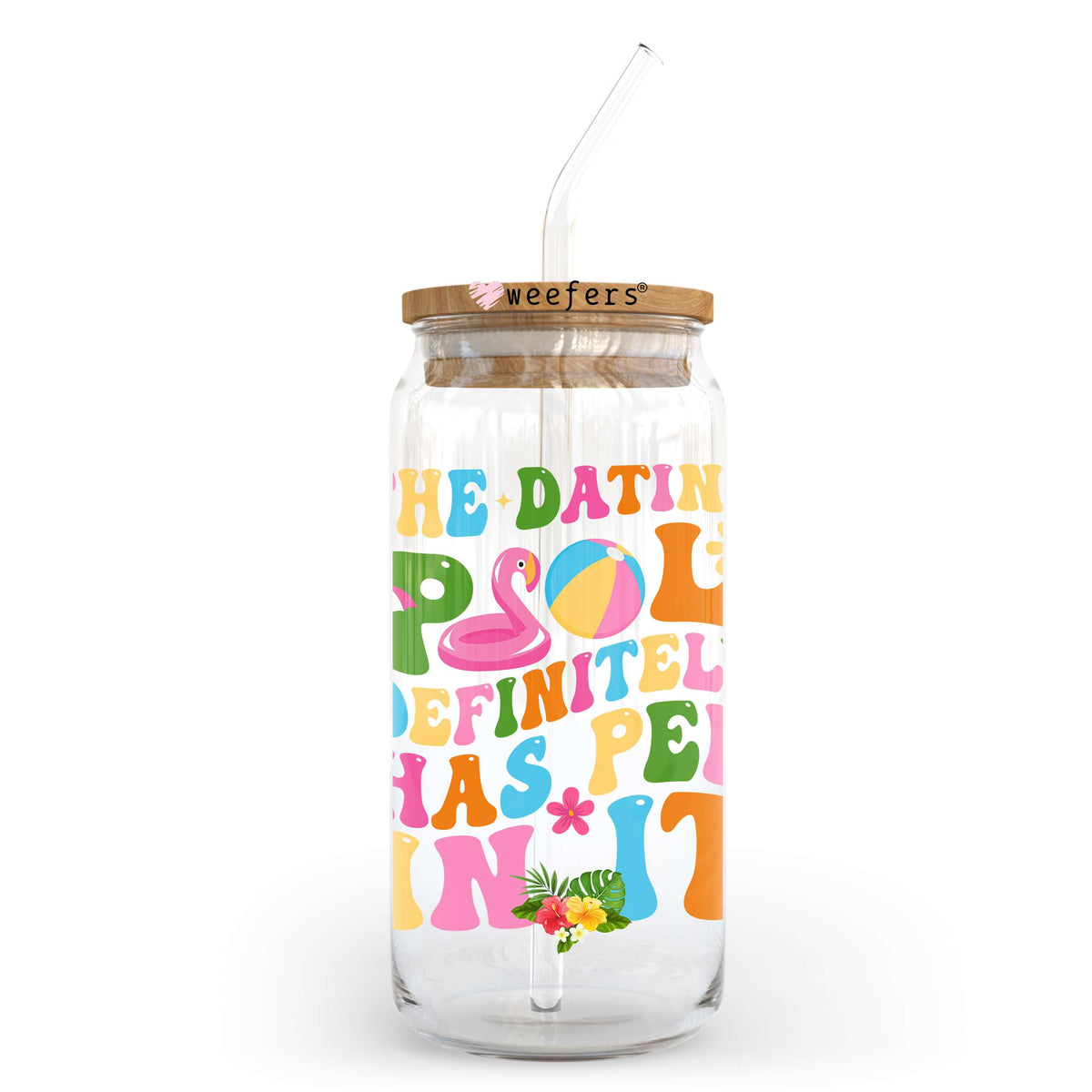 The Dating Pool Definitely Has Pee in It 20oz Libbey Glass Can, 34oz Hip Sip, 40oz Tumbler, 24oz Cold Cup UV DTF or Sublimation Decal Transfer Weefers
