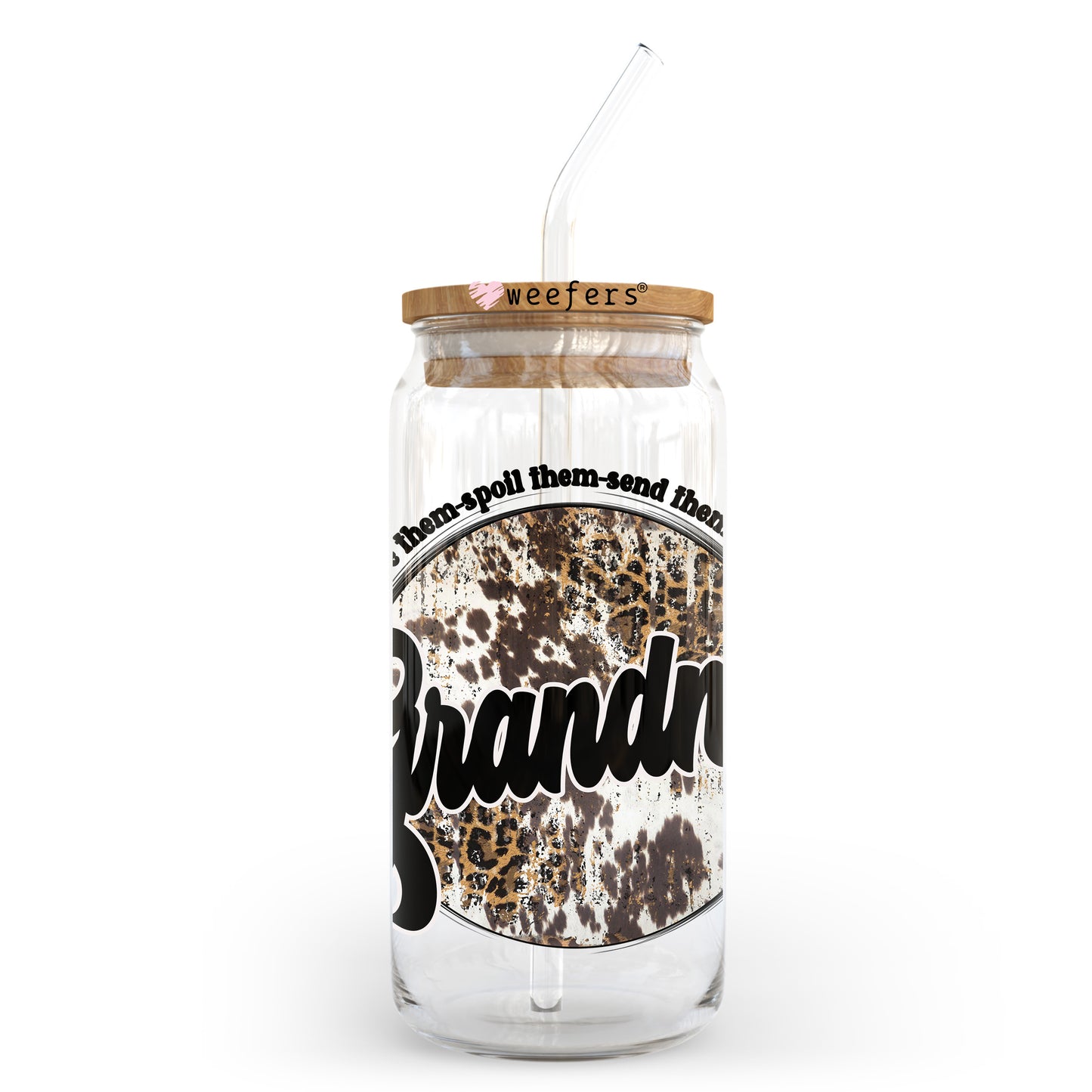 Love Them Spoil Them Send Them Home Grandma 20oz Libbey Glass Can UV DTF or Sublimation Wrap - Decal Weefers