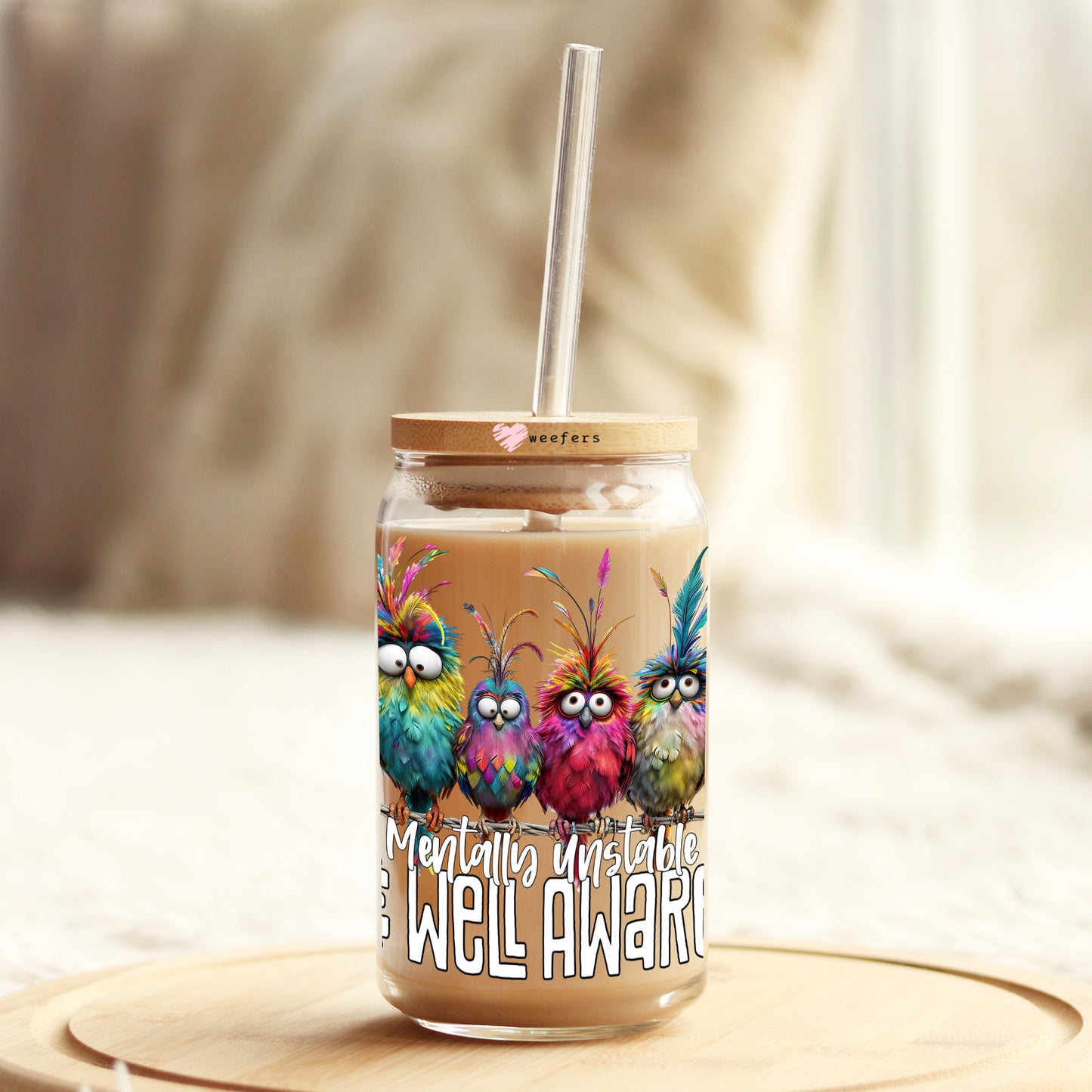 Mentally Unstable And Well Aware White Font 16oz Libbey Glass Can UV DTF or Sublimation Wrap Decal Transfer Weefers