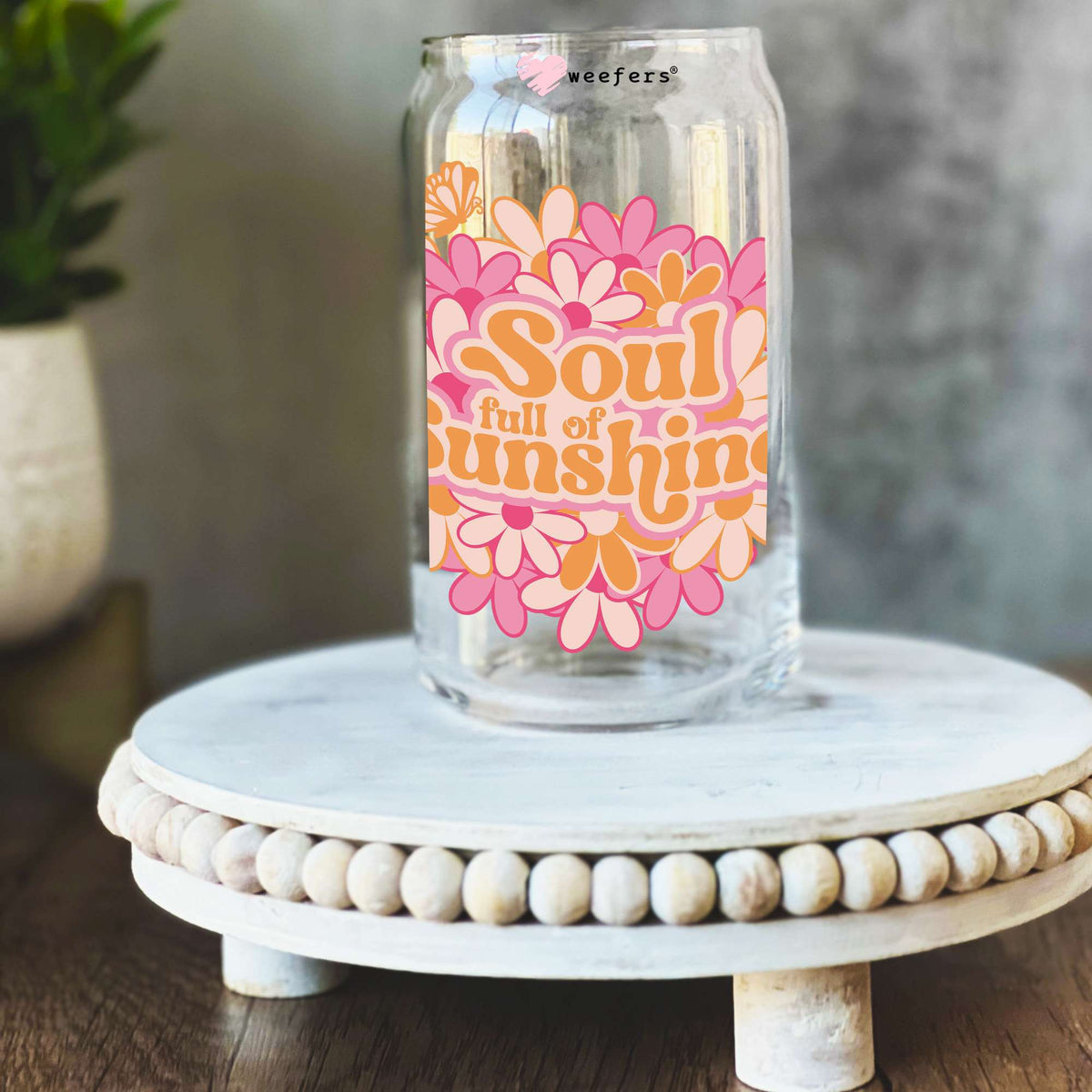 Soul full of Sunshine 16oz Libbey Glass Can UV DTF or Sublimation Wrap Decal Transfer Weefers