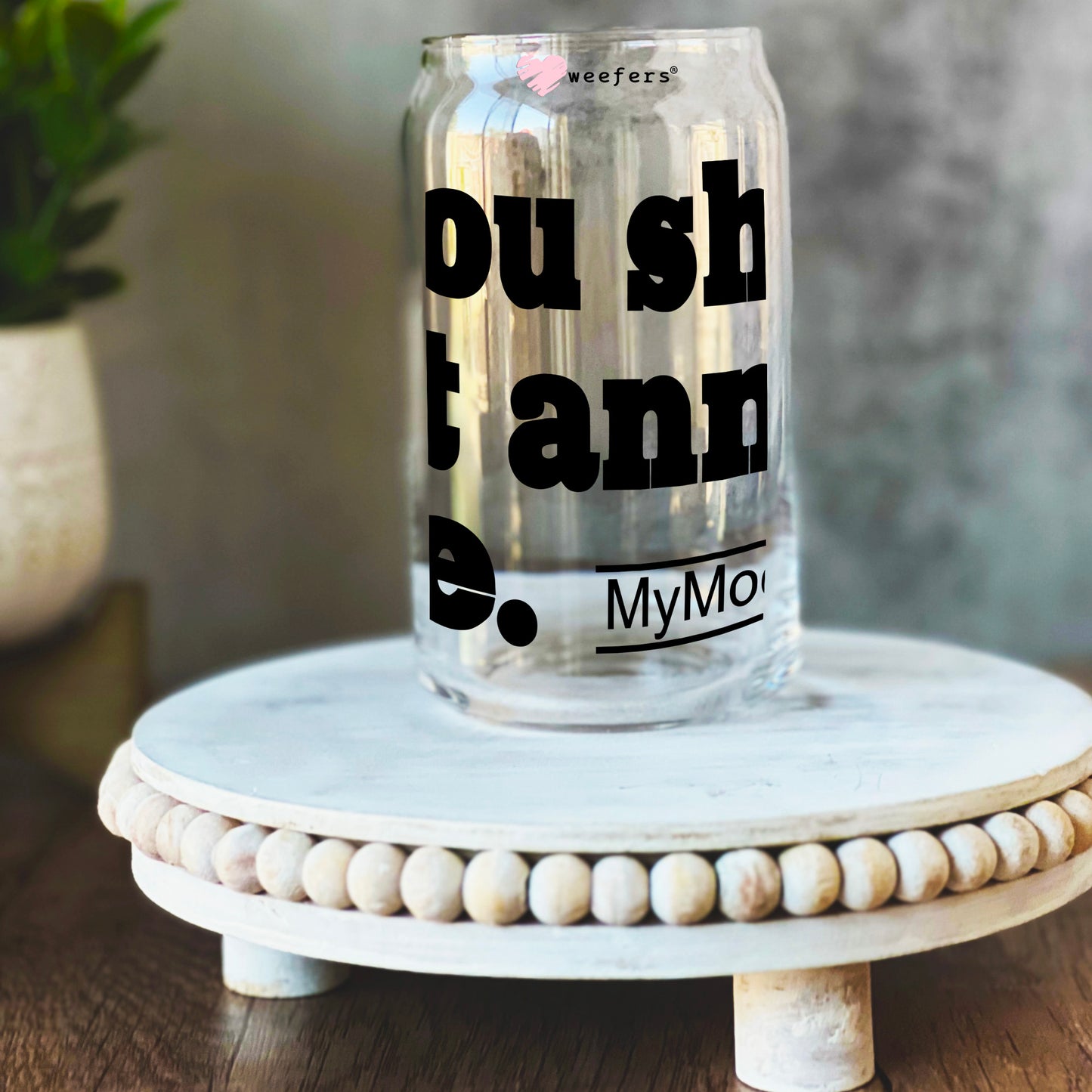 Thou Shall Not Annoy Me 16oz Libbey Glass Can UV DTF or Sublimation Wrap Decal Transfer Weefers