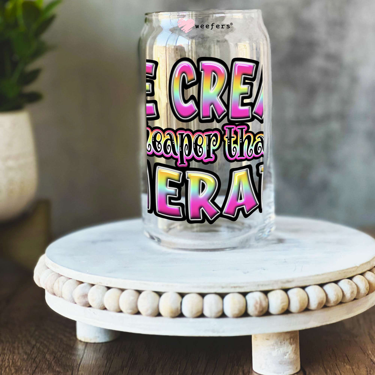 Ice Cream Cheaper Thank Therapy 16oz Libbey Glass Can UV DTF or Sublimation Wrap Decal Transfer Weefers