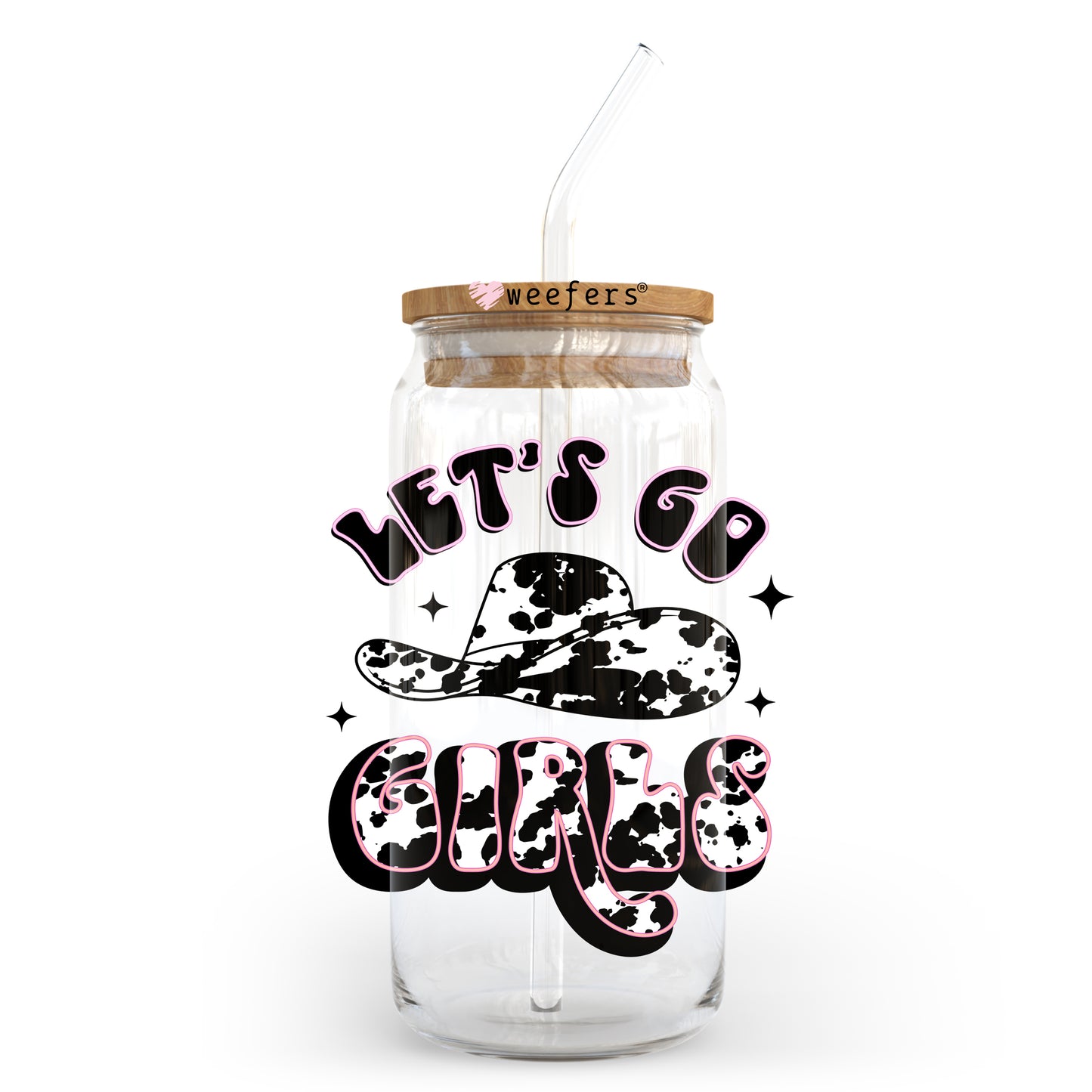 Lets Go Girls Cow Print 20oz Libbey Glass Can UV DTF or Sublimation Wrap - Decal Transfer Weefers
