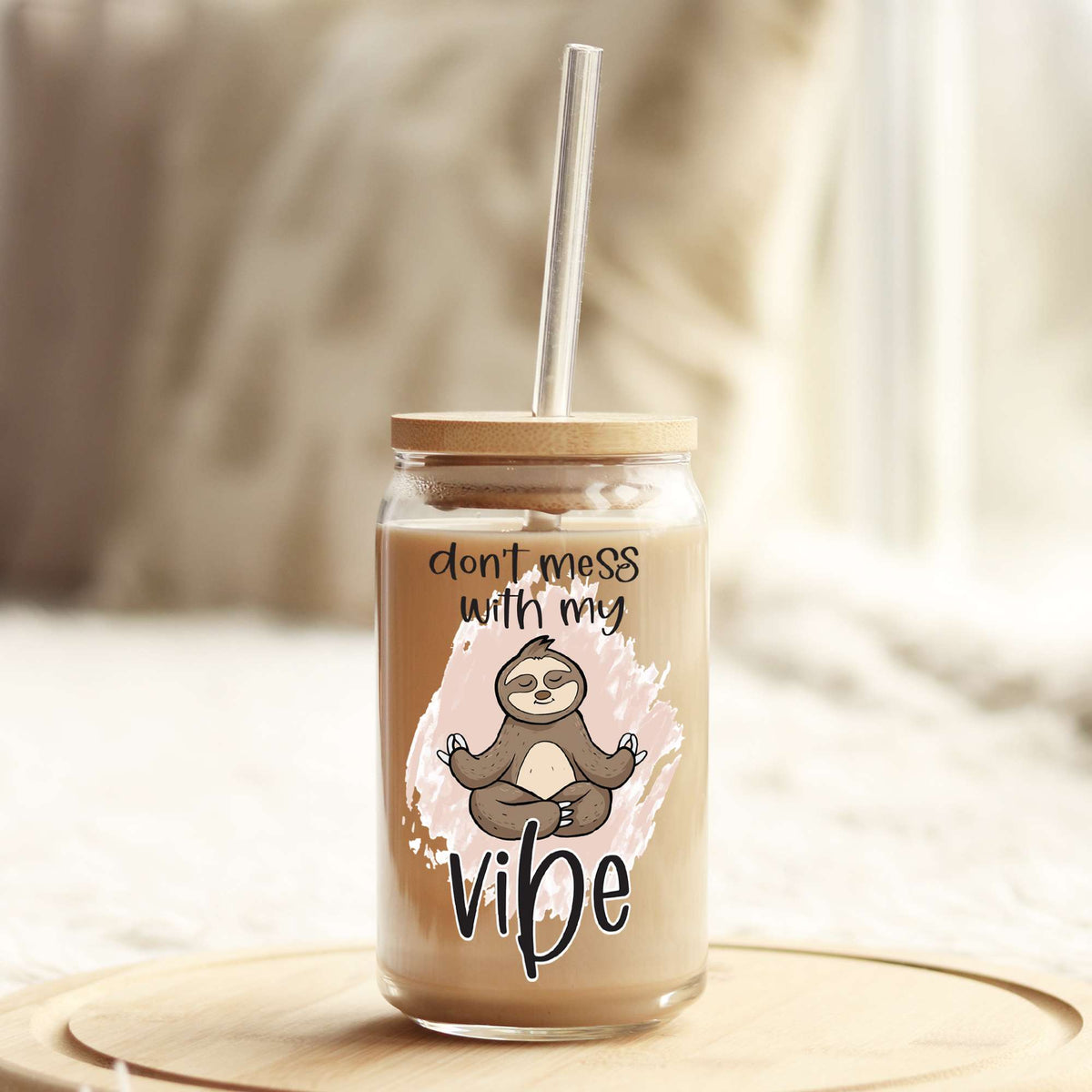 Don't Mess With My Vibe 16oz Libbey Glass Can UV DTF or Sublimation Wrap - Decal Weefers