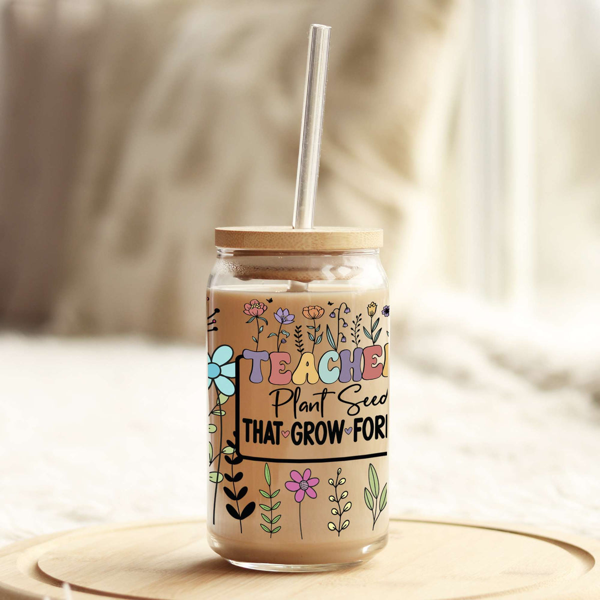 Teachers Plant Seeds That Grow 16oz Libbey Glass Can UV DTF or Sublimation Wrap - Decal Weefers