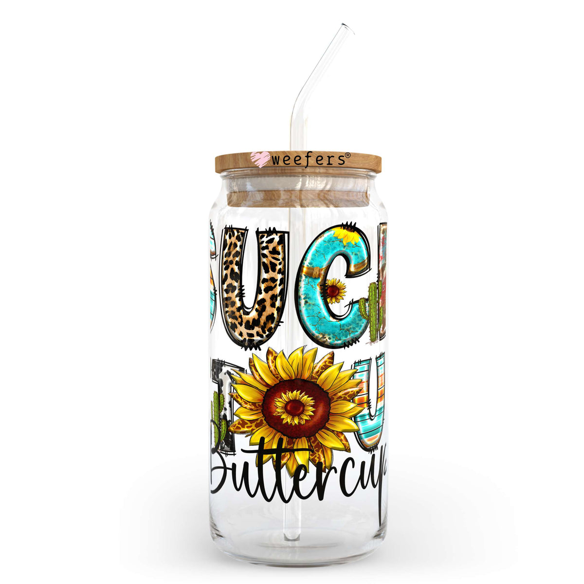 Suck it Up Buttercup 20oz Libbey Glass Can, 34oz Hip Sip, 40oz Tumbler UV DTF or Sublimation Decal Transfer Weefers