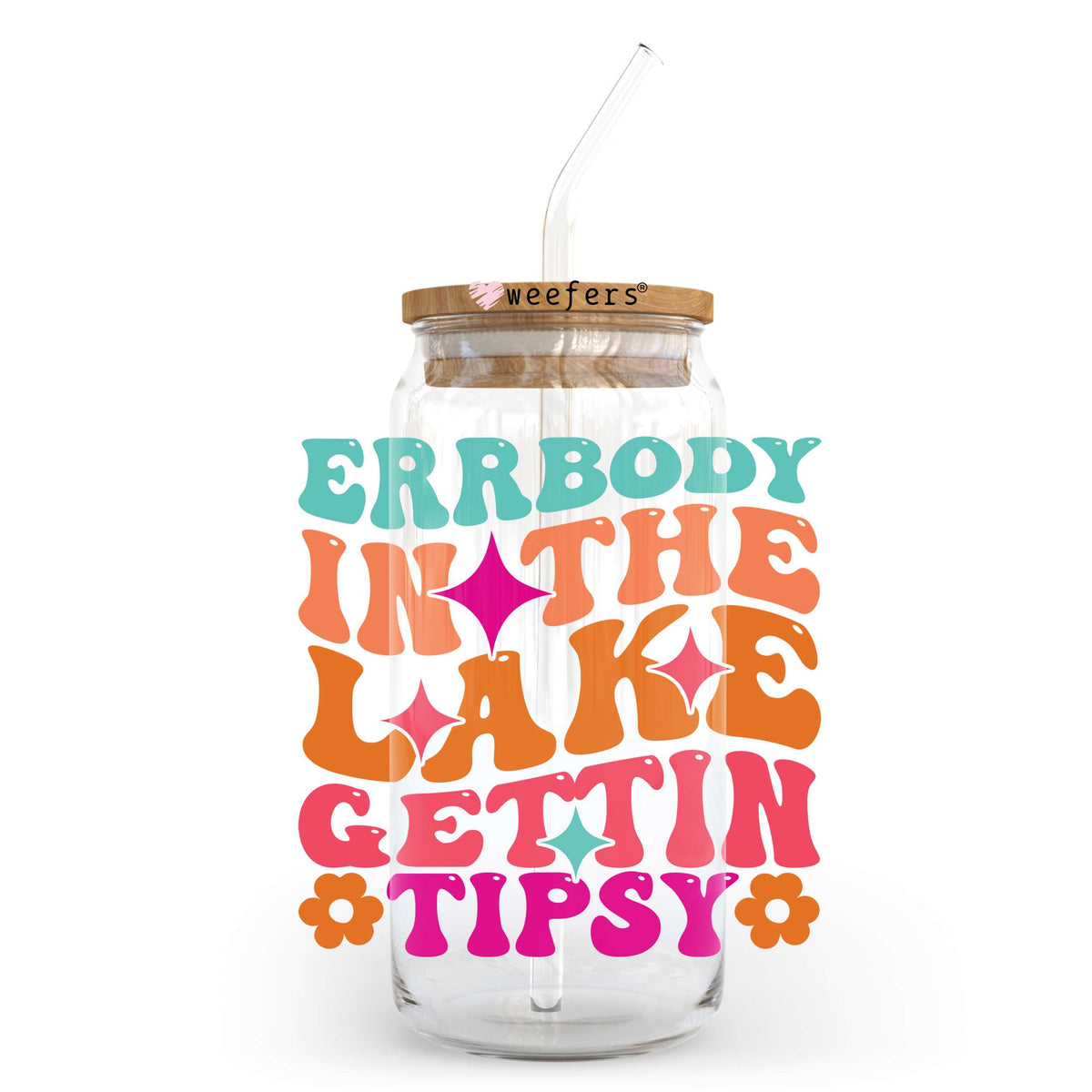 Errbody In The Lake Gettin Tipsy 20oz Libbey Glass Can UV DTF or Sublimation Wrap - Decal Transfer Weefers
