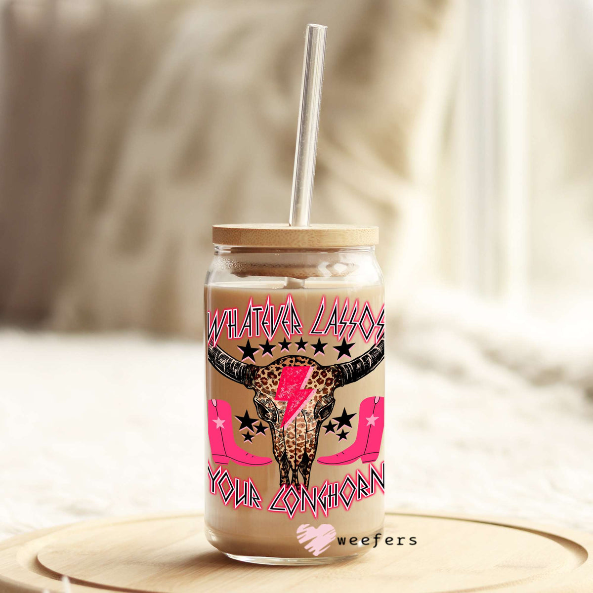 Whatever Lassos Your Longhorn Rodeo Your 16oz Libbey Glass Can UV DTF or Sublimation Wrap - Decal Weefers