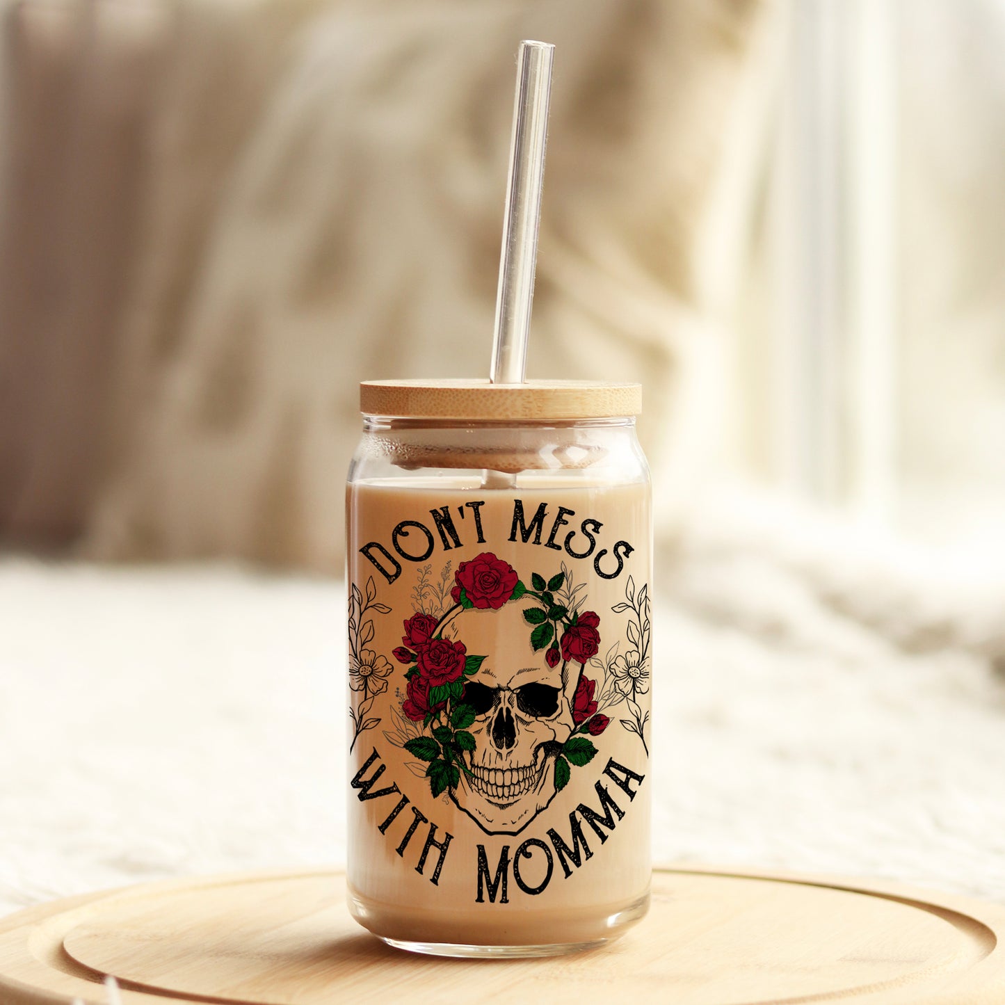 Don't Mess with Momma Skulls and Roses 16oz Libbey Glass Can UV DTF or Sublimation Cup Wrap - Decal Transfer Weefers