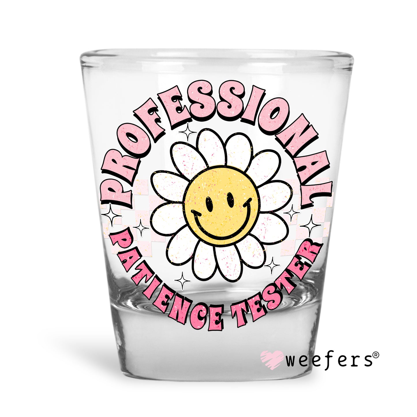 Professional Patience Tester Shot Glass Short UV DTF or Sublimation Wrap - Decal Weefers