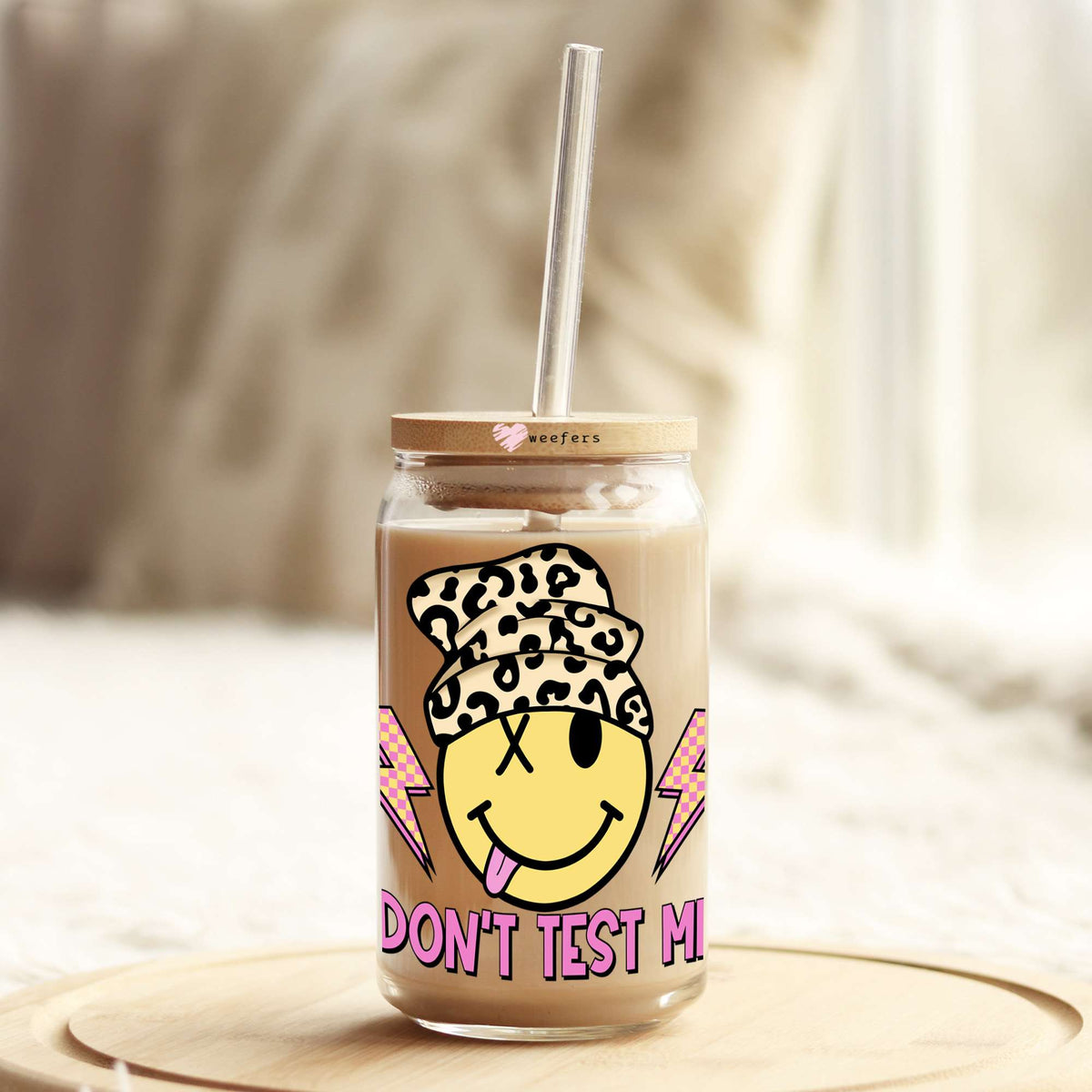 Don't Test Me 16oz Libbey Glass Can UV DTF or Sublimation Cup Wrap - Decal Transfers Weefers