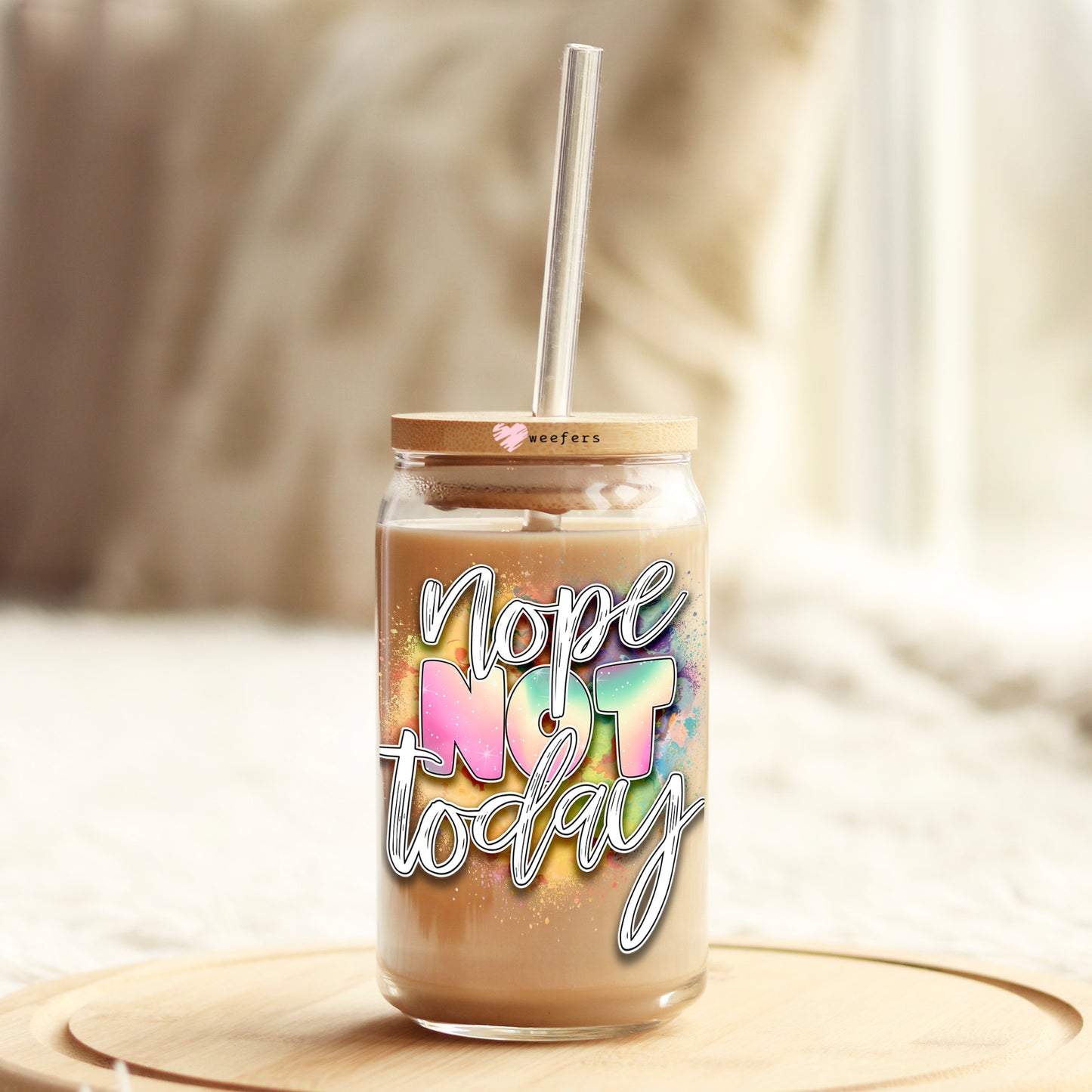 Nope Not Today 16oz Libbey Glass Can UV DTF or Sublimation Cup Wrap - Decal Transfer Weefers