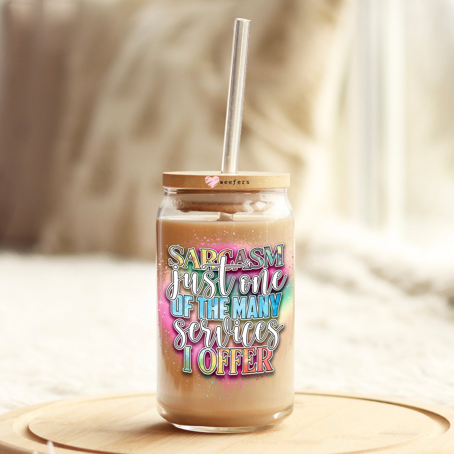 Sarcasm Just One of the Many Services I Offer 16oz Libbey Glass Can UV DTF or Sublimation Cup Wrap - Decal Transfer Weefers