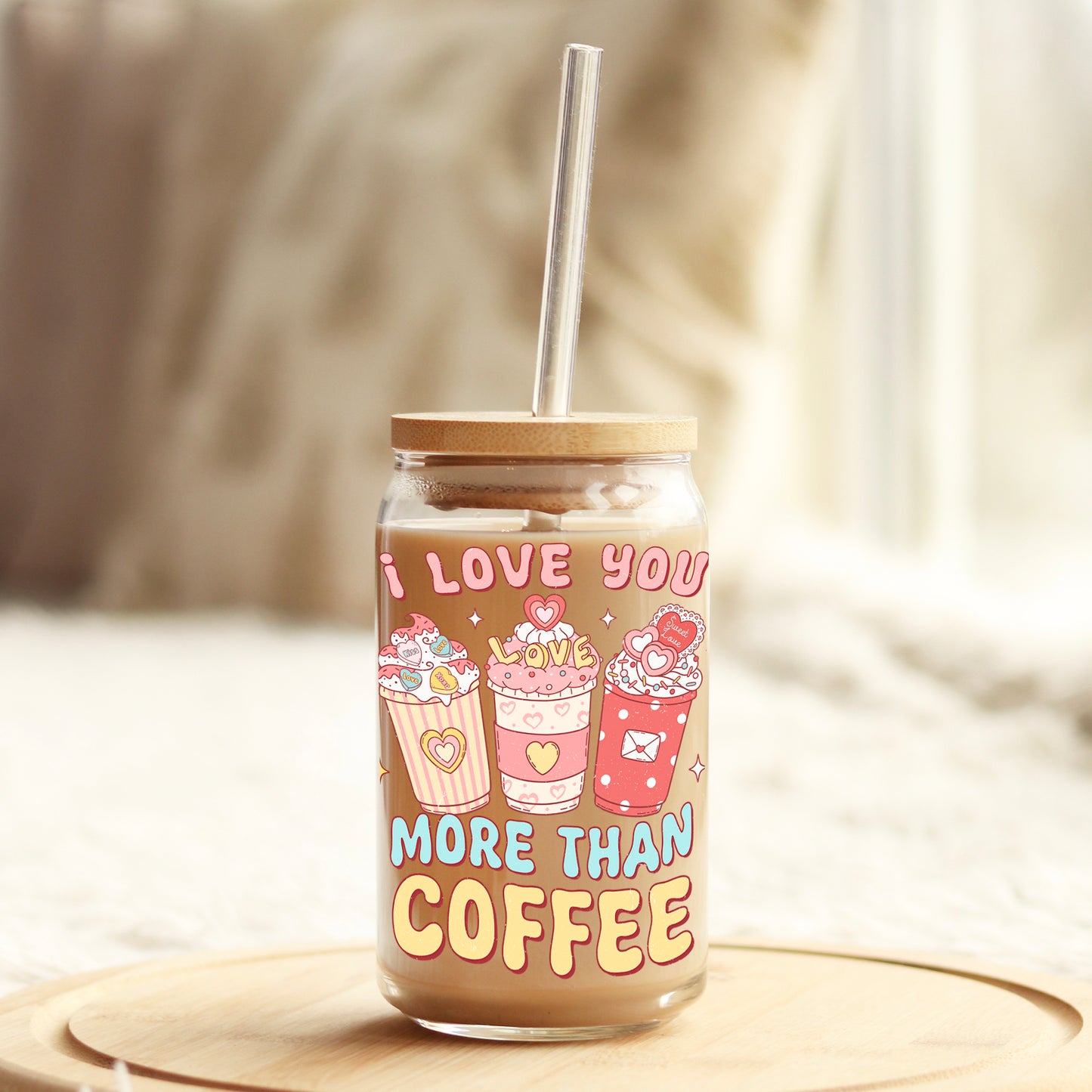 I love you more than coffee Valentine's Day 16oz Libbey Glass Can UV DTF or Sublimation Cup Wrap - Decal Transfer Weefers